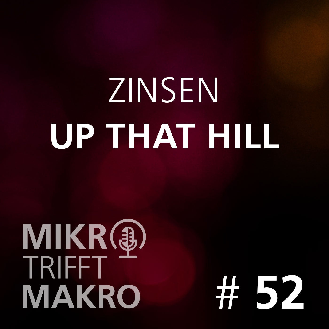 Folge 52 - Zinsen Up That Hill