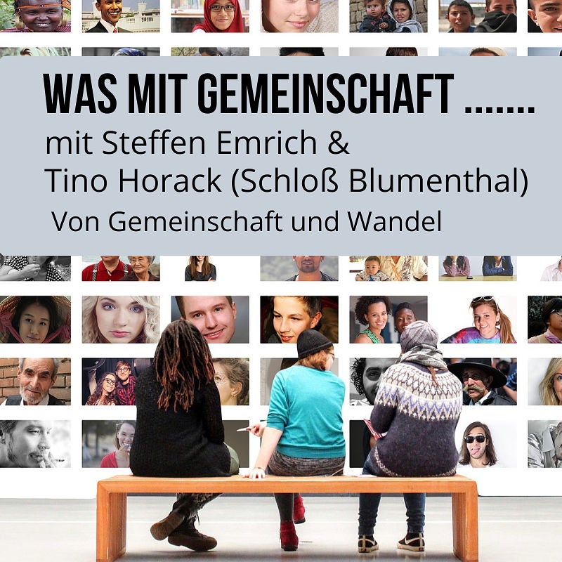 # 21 Tino Horack - Schloß Blumenthal: Von Gemeinschaft und Wandel