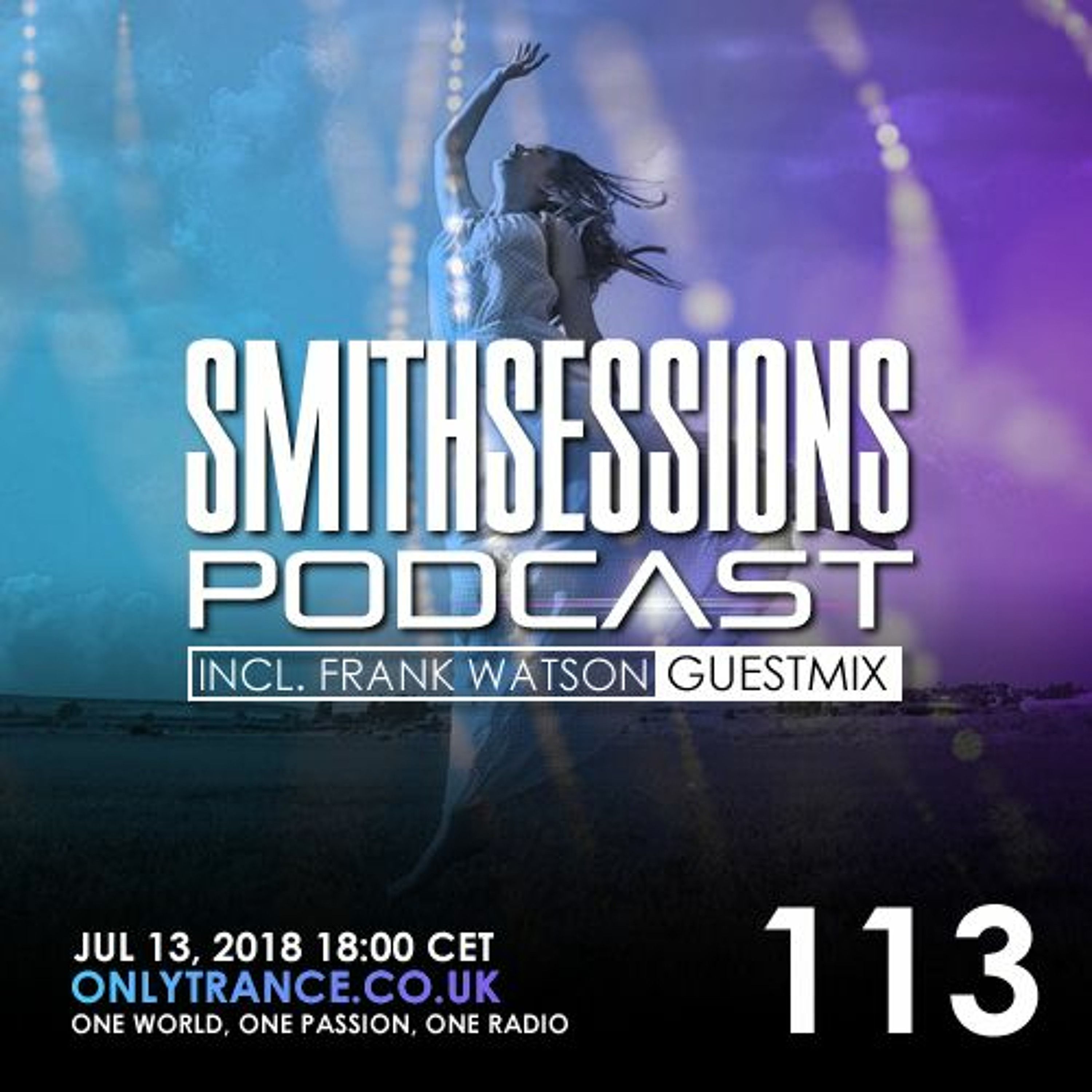 Mr. Smith - Smith Sessions 113 (incl. Frank Watson Guestmix) (13-07-2018)