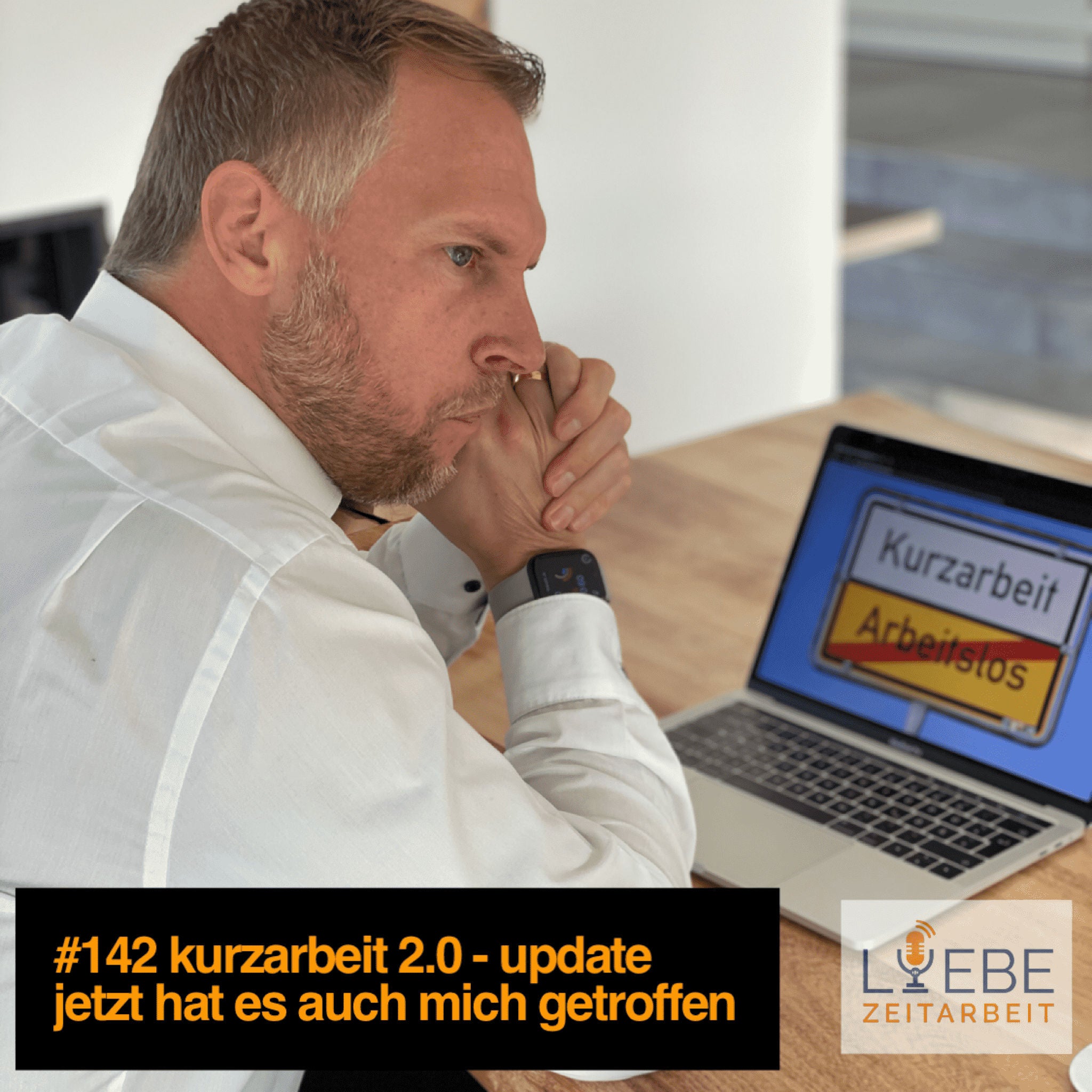 #142 Kurzarbeit 2.0 - Update ❤️ Liebe Zeitarbeit by Daniel Müller