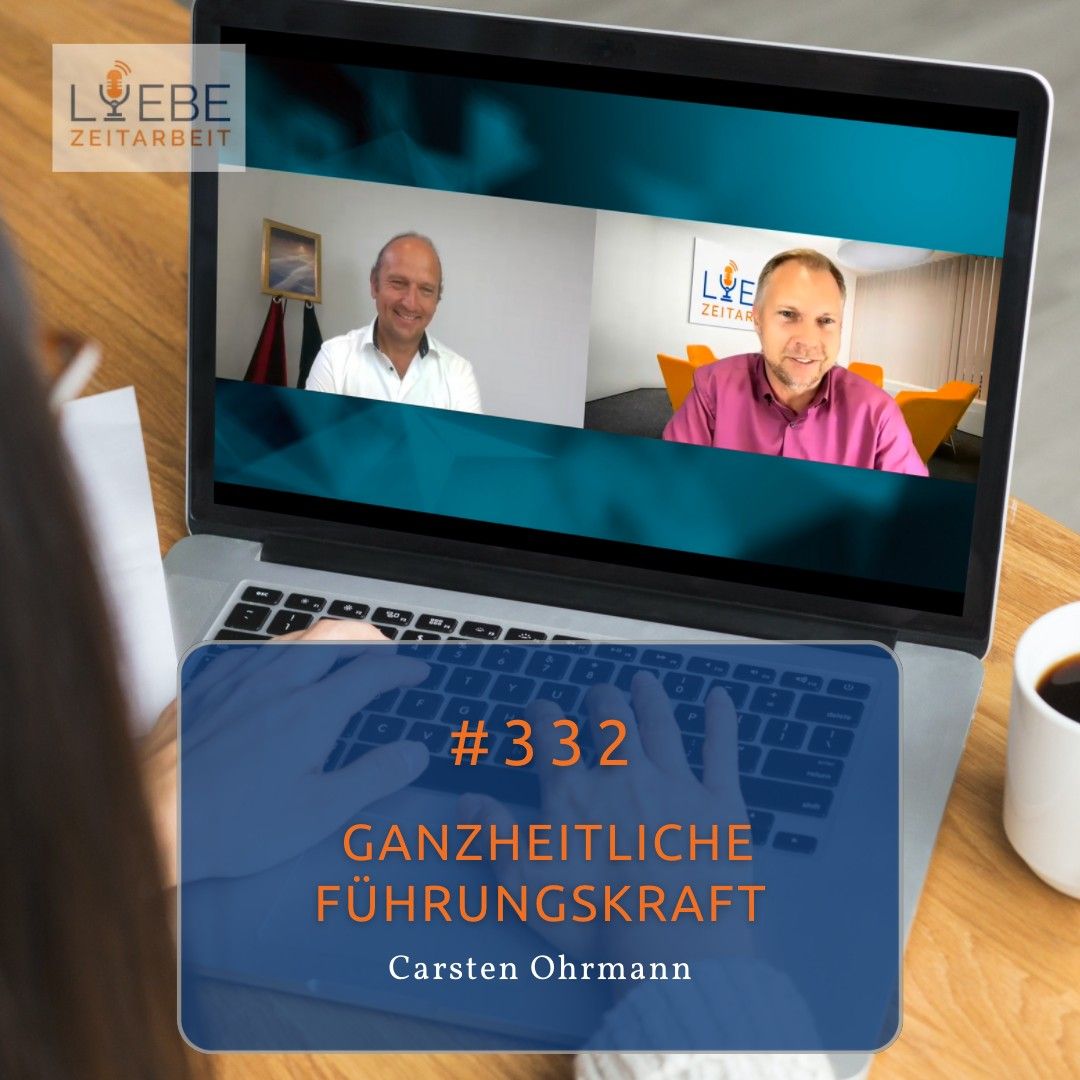 #332 Ganzheitliche Führungskraft - Carsten Ohrmann