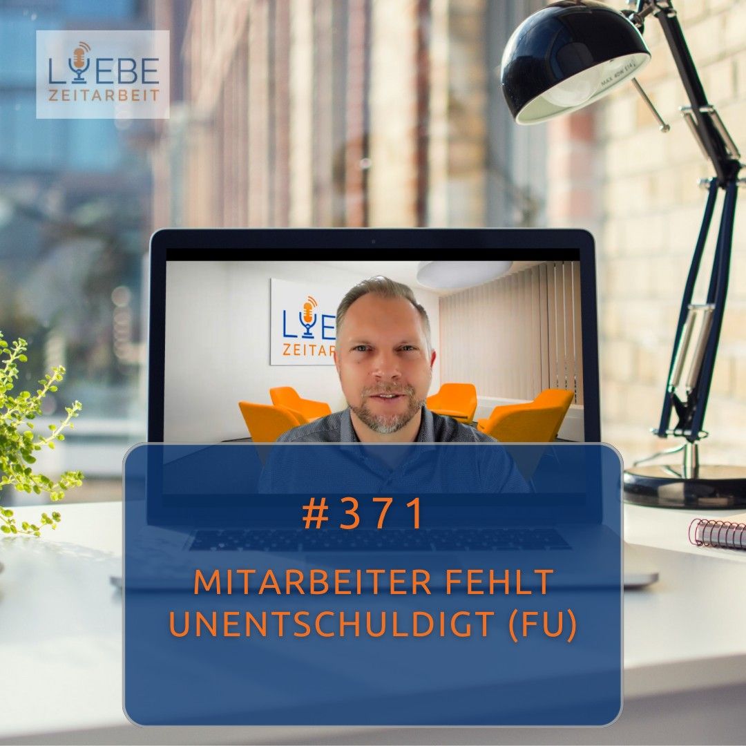 #371 Mitarbeiter fehlt unentschuldigt (FU)