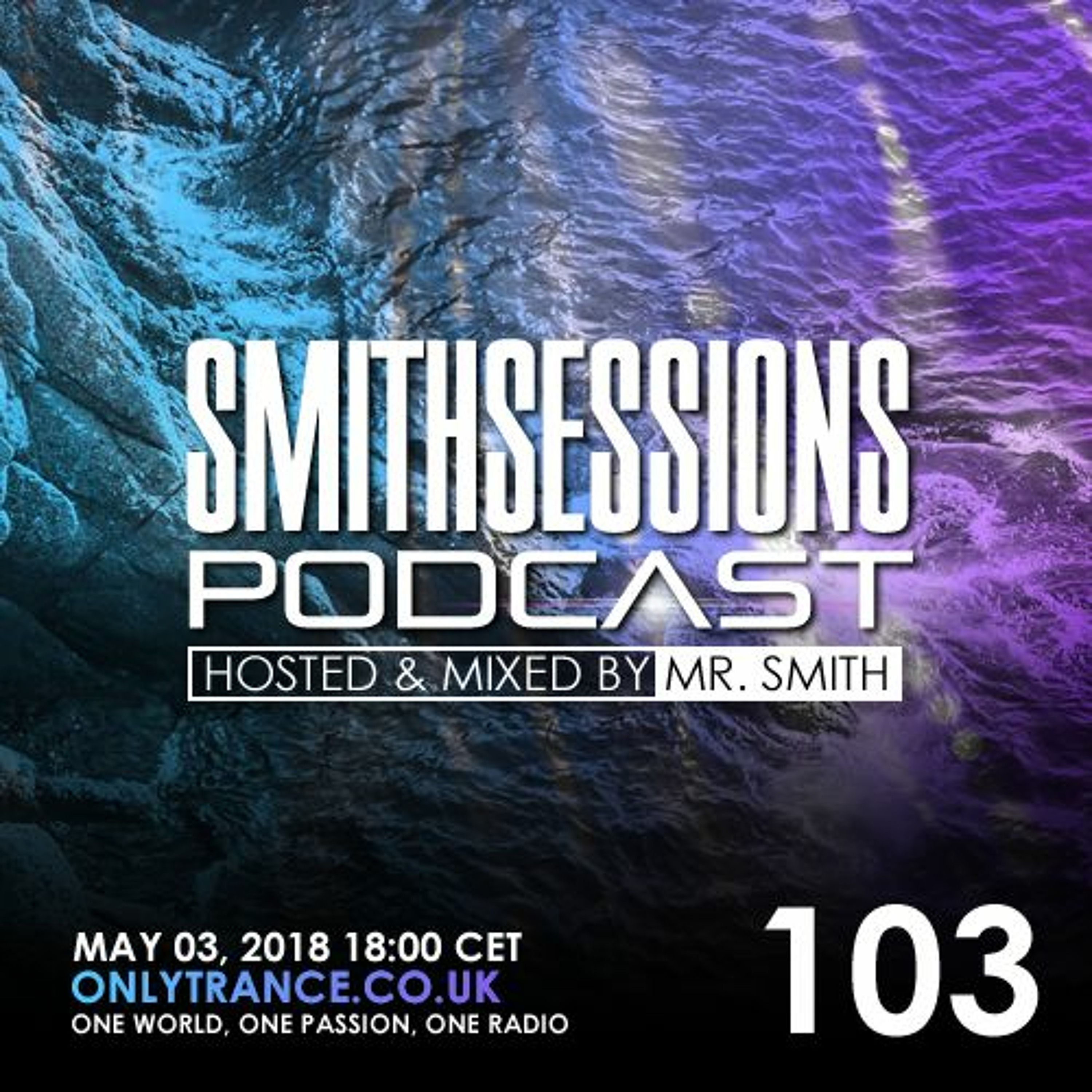 Mr. Smith - Smith Sessions 103 (03-05-2018)