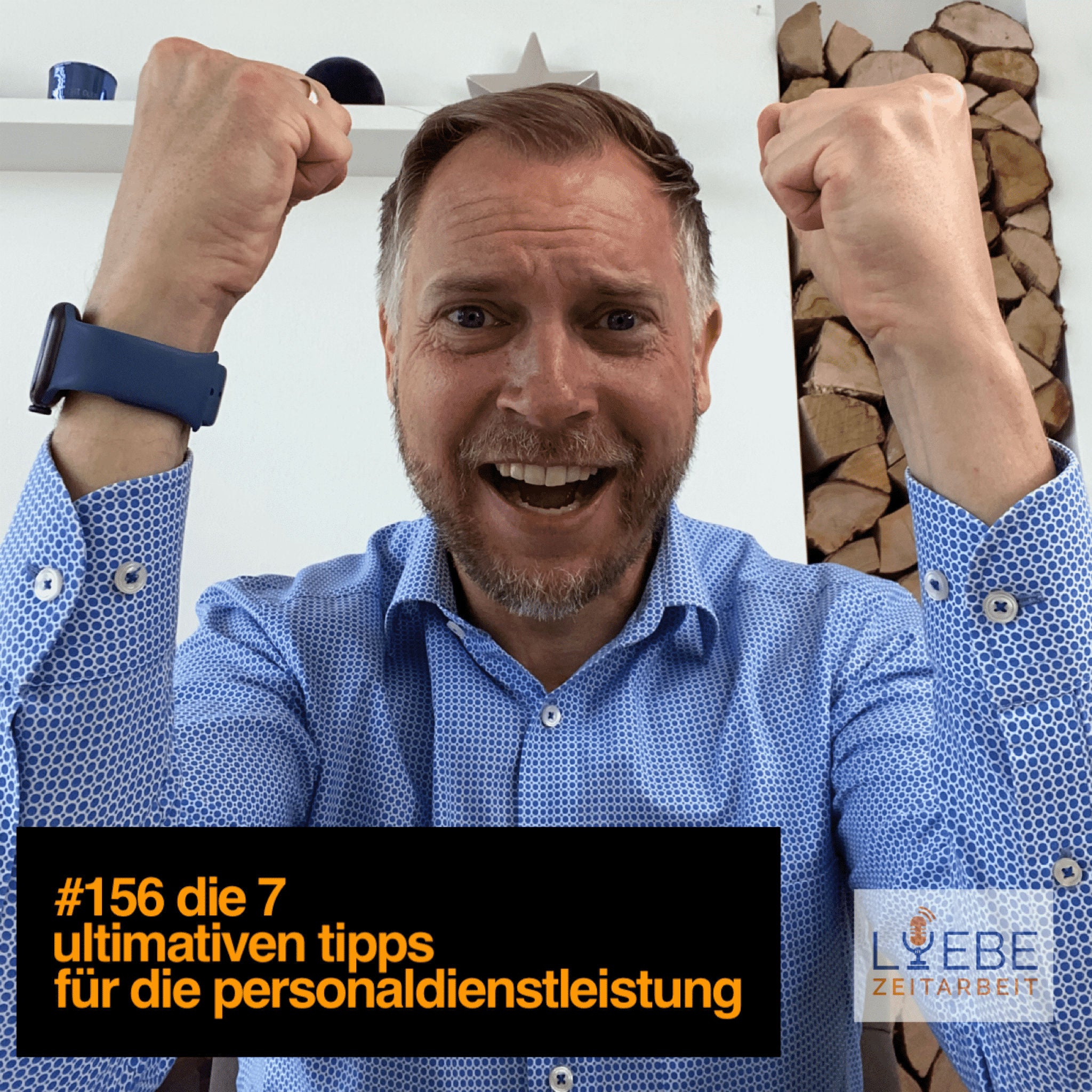 #156 Die 7 ultimativen Tipps für die Personaldienstleistung ❤️ Liebe Zeitarbeit by Daniel Müller
