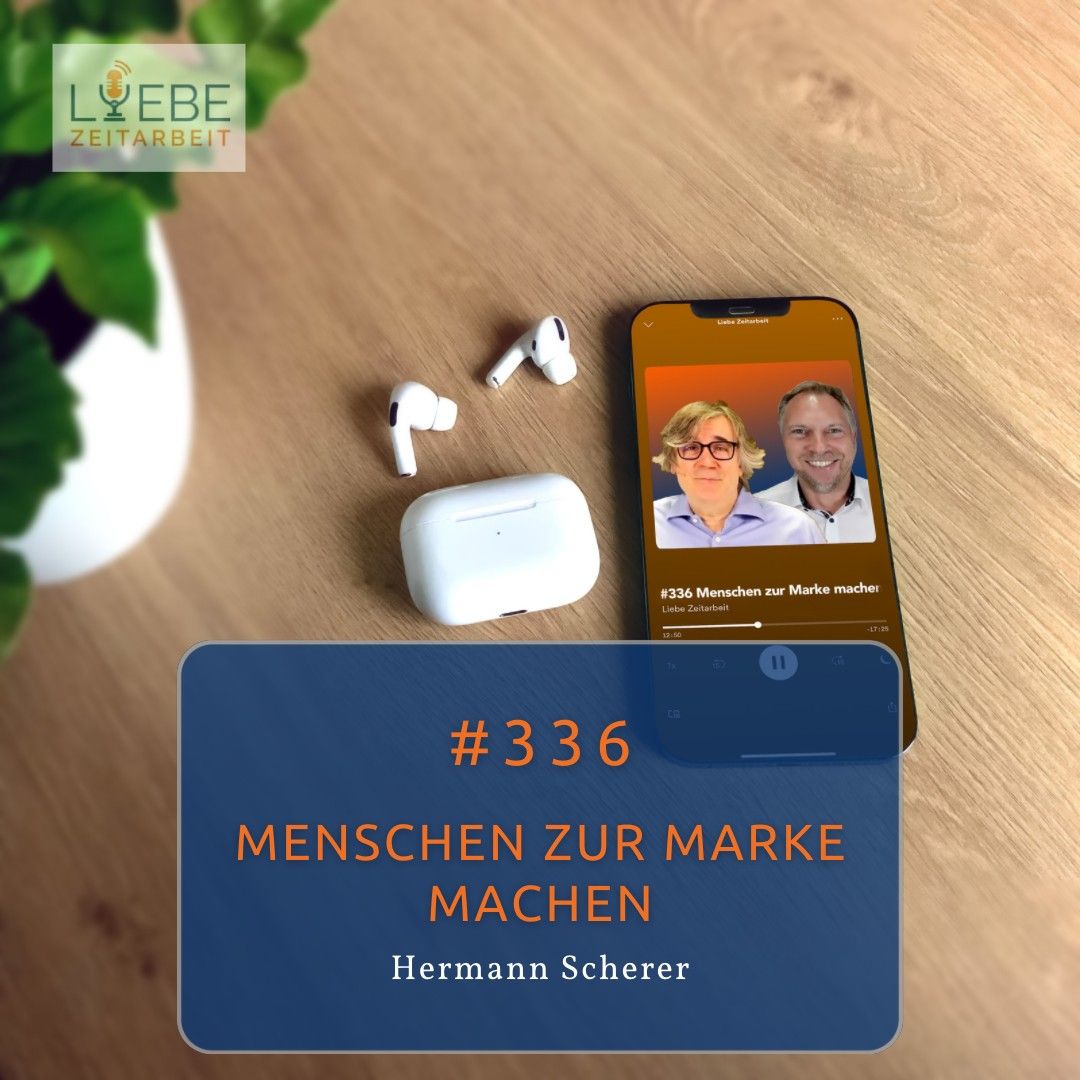#336 Menschen zur Marke machen - Hermann Scherer