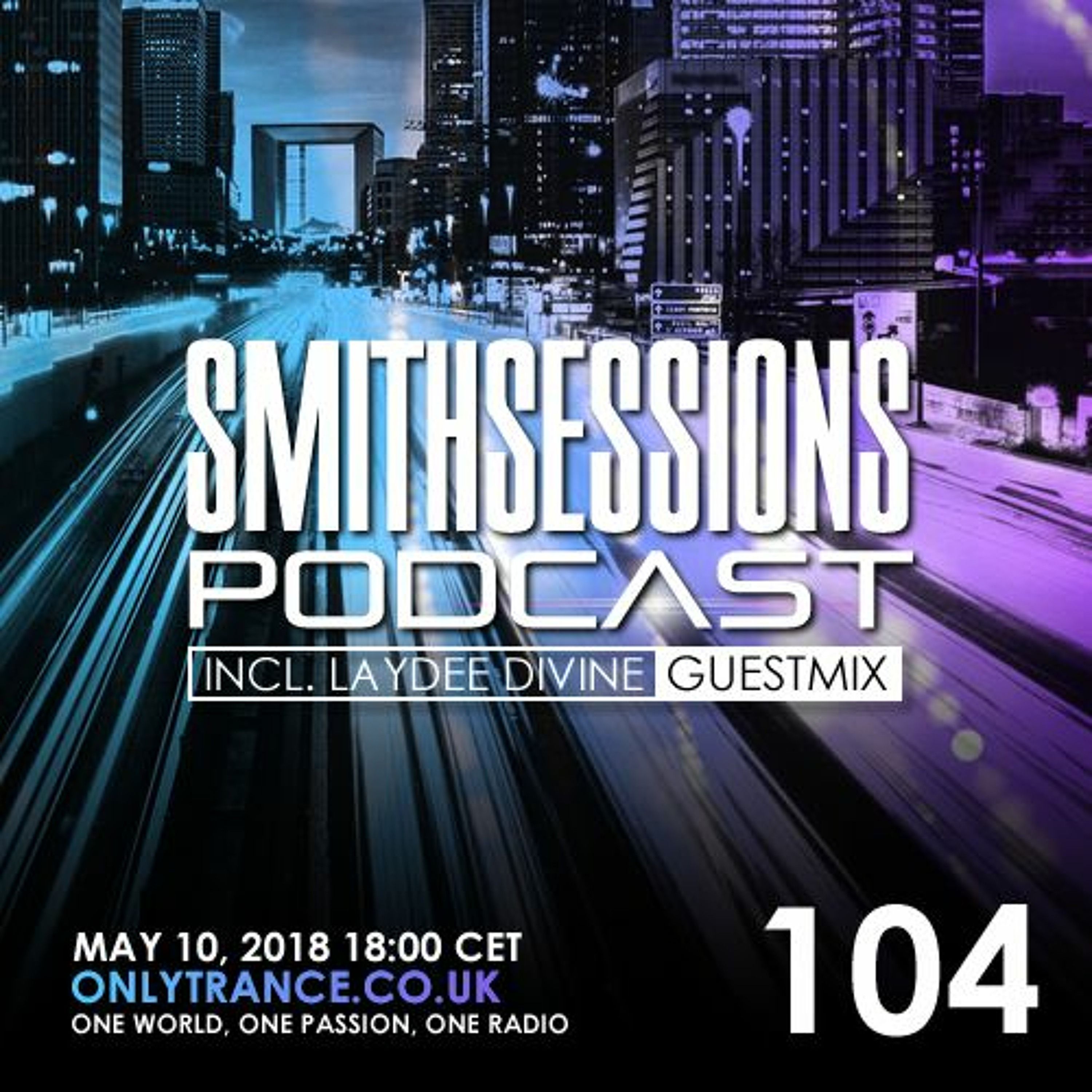 Mr. Smith - Smith Sessions 104 (incl. LayDee Divine Guestmix) (10-05-2018)