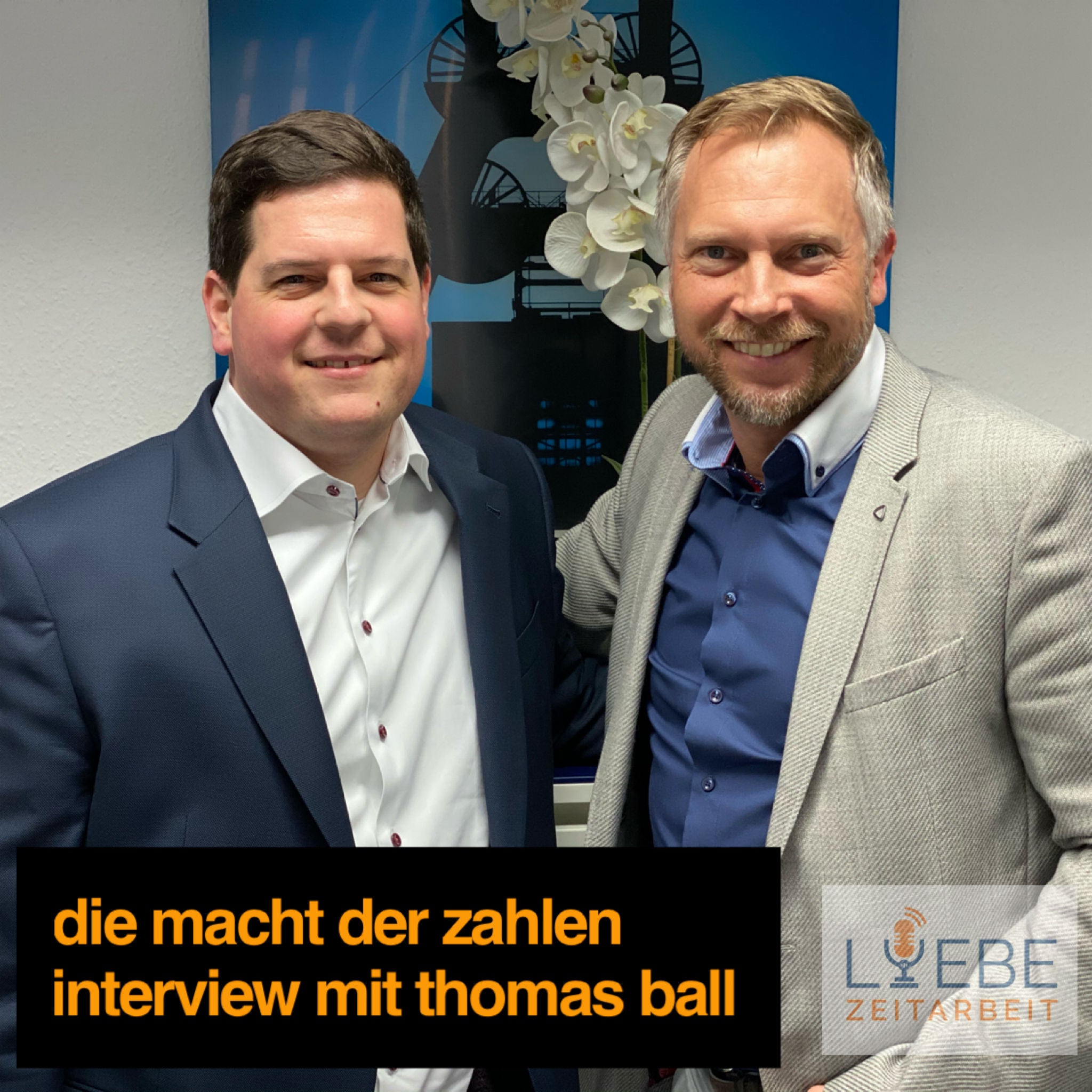 #122 Die Macht der Zahlen - Interview mit Thomas Ball ❤️ Liebe Zeitarbeit by Daniel Müller