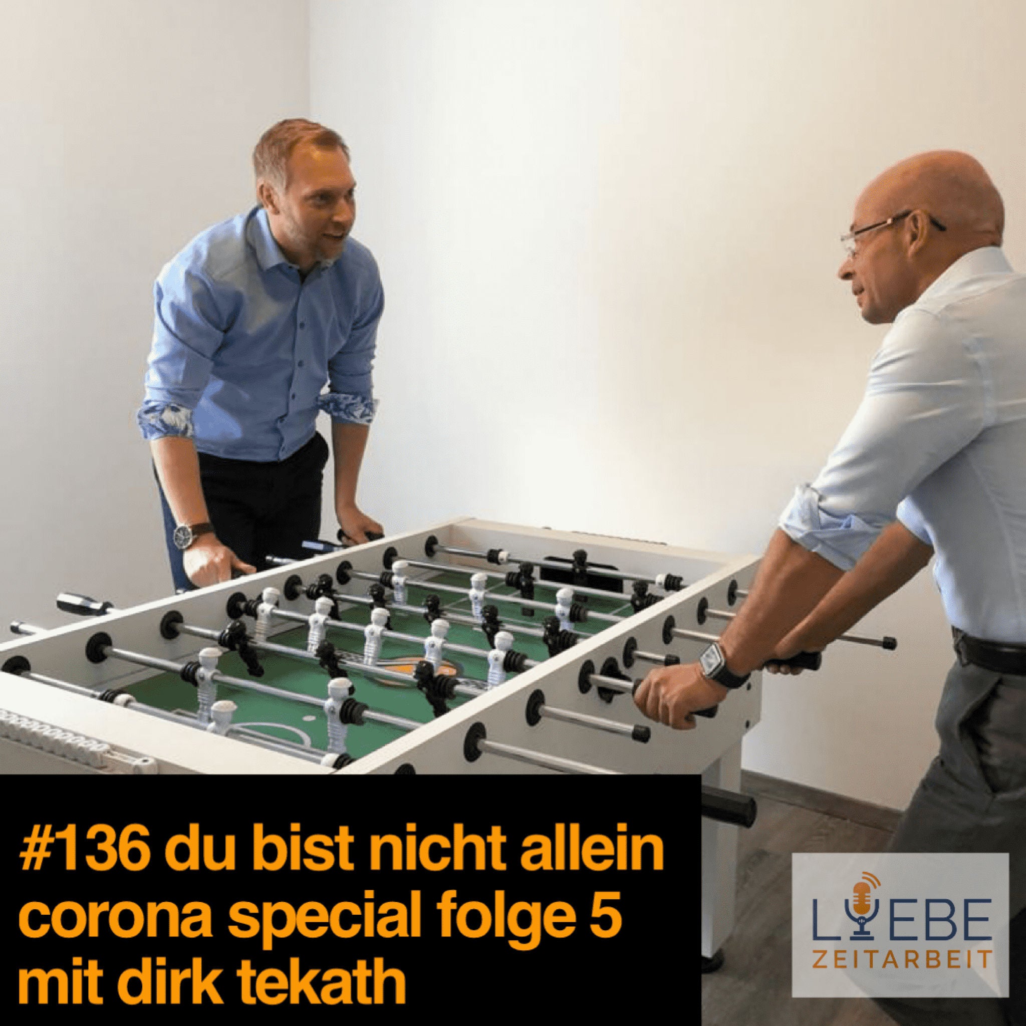 #136 Du bist nicht allein - Folge 5 Corona Special ❤️ Liebe Zeitarbeit by Daniel Müller
