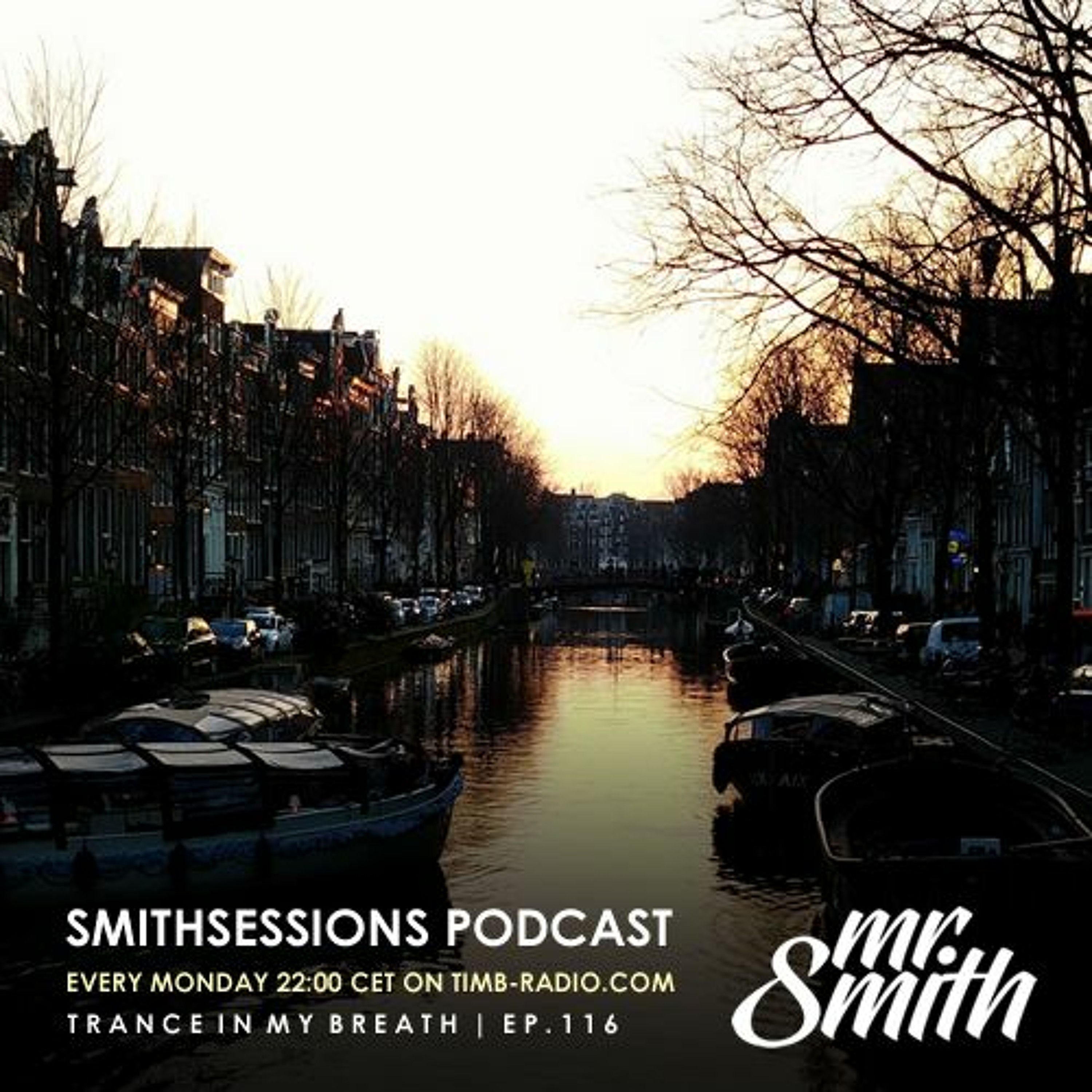 Mr. Smith - Smith Sessions 116 (Incl. District 5 Guestmix) (03-08-2018)