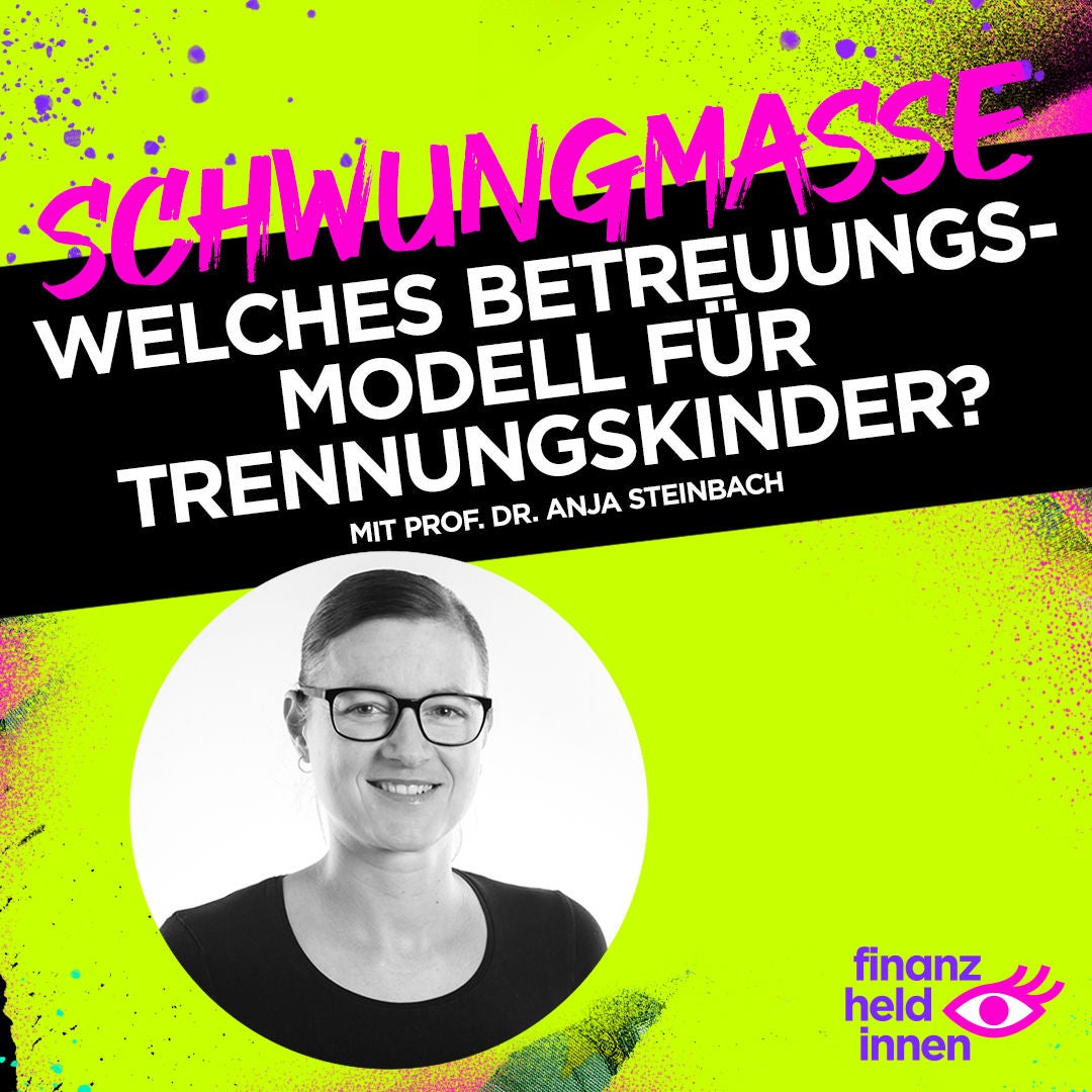 #192 Welches Betreuungsmodell für Trennungskinder? Mit Prof. Dr. Anja Steinbach