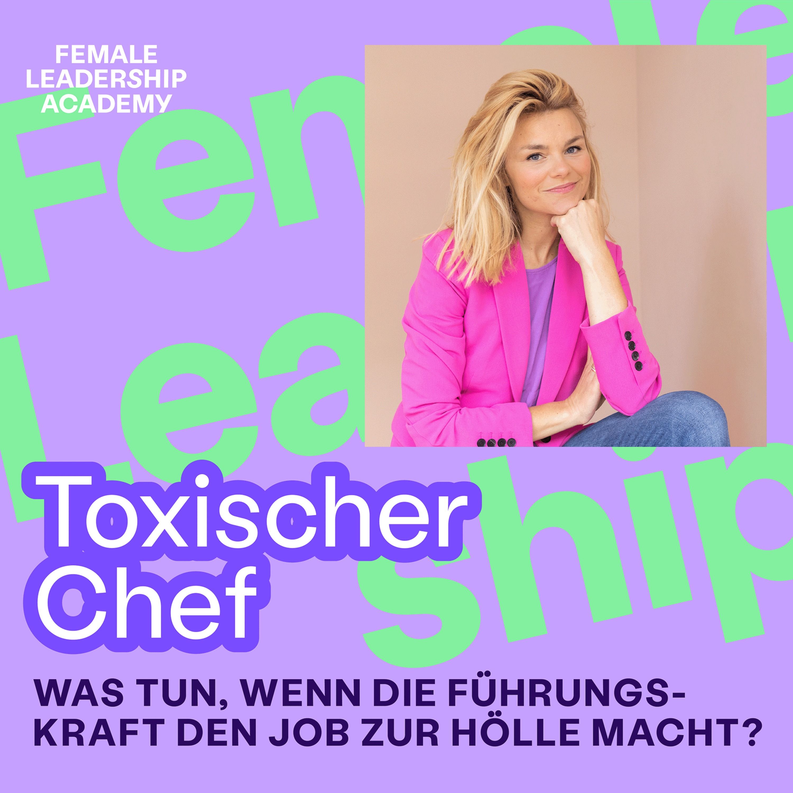 #293 Toxischer Chef: Was tun, wenn die Führungskraft den Job zur Hölle macht?