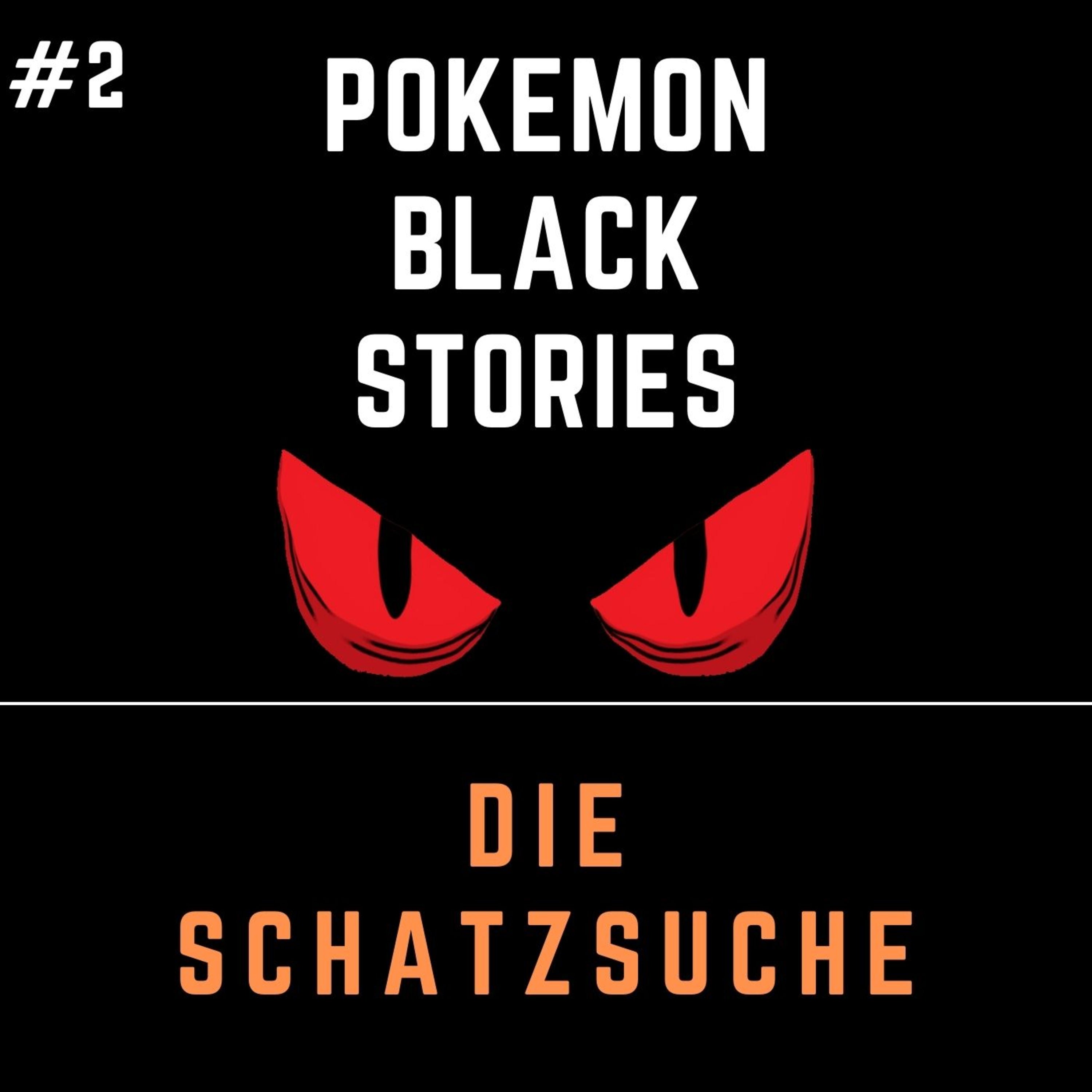 Pokemon Black Stories 2 - Die Schatzsuche