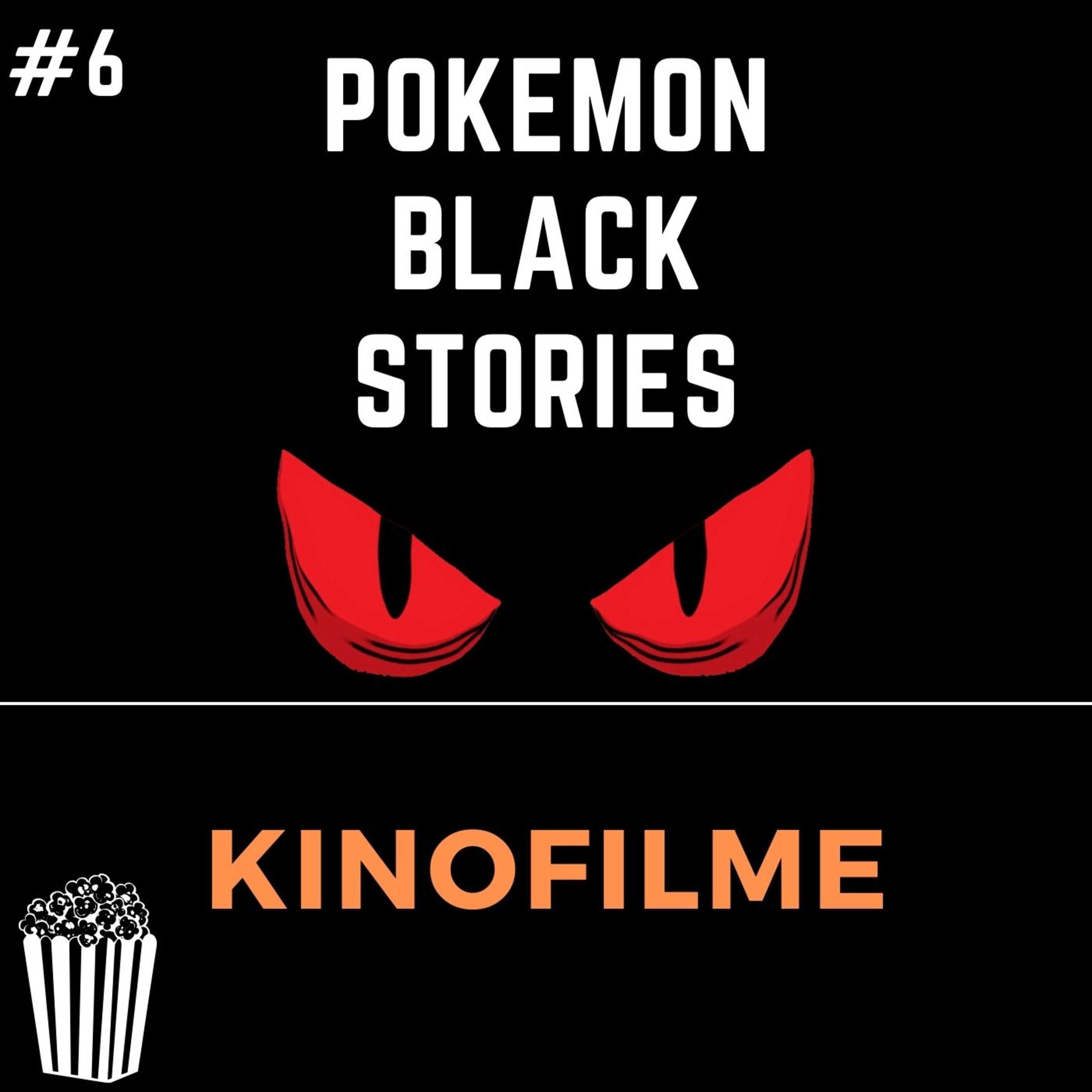Pokemon Black Stories 6 - KINOFILME