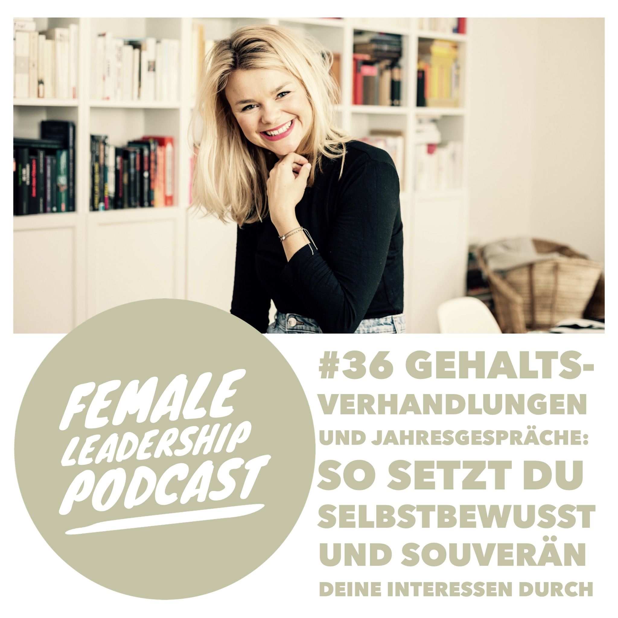 #36 Gehaltsverhandlungen und Jahresgespräche: So setzt du selbstbewusst und souverän deine Interessen durch