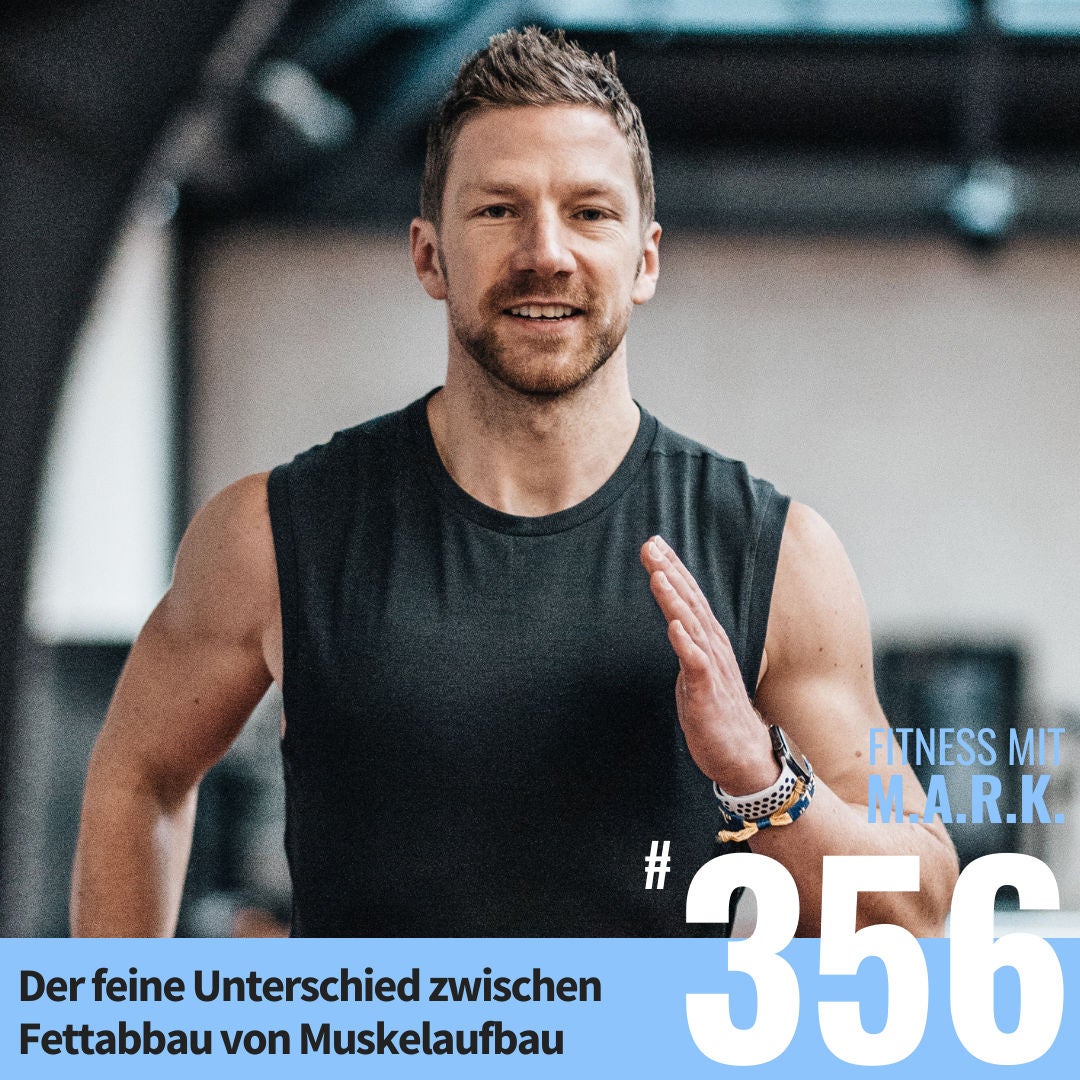 Der feine Unterschied zwischen Fettabbau und Muskelaufbau (#356)