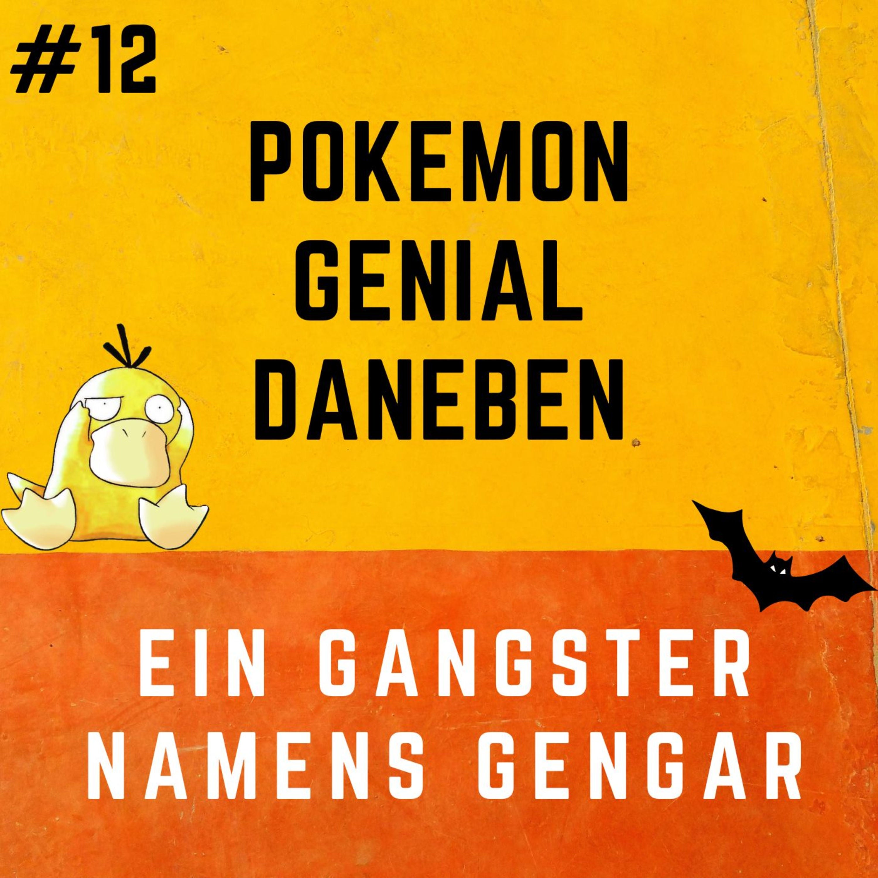 Pokemon Genial Daneben 12 - Ein Gangster namens Gengar (Halloween Spezial)