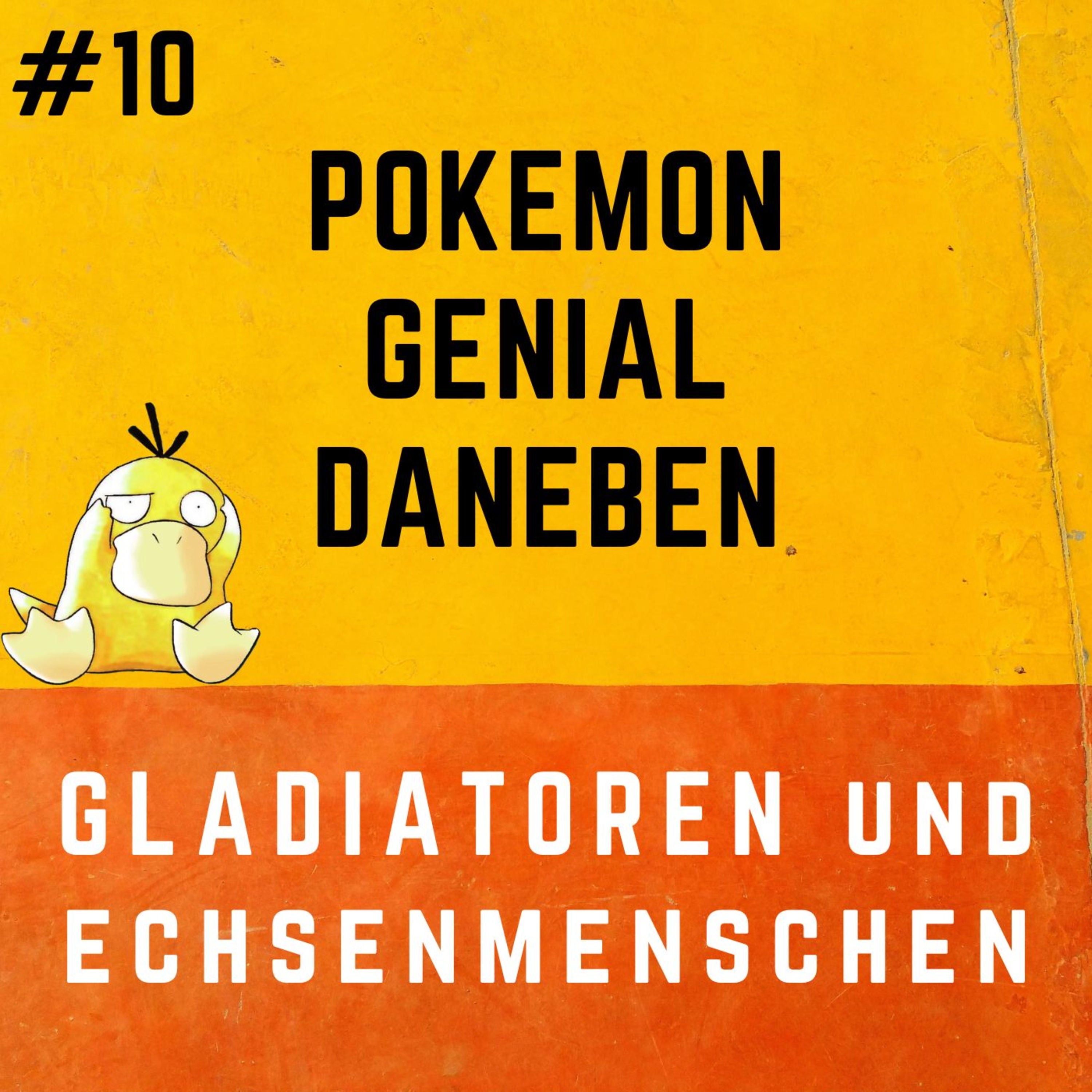 Pokemon Genial Daneben 10 - Gladiatoren und Echsenmenschen