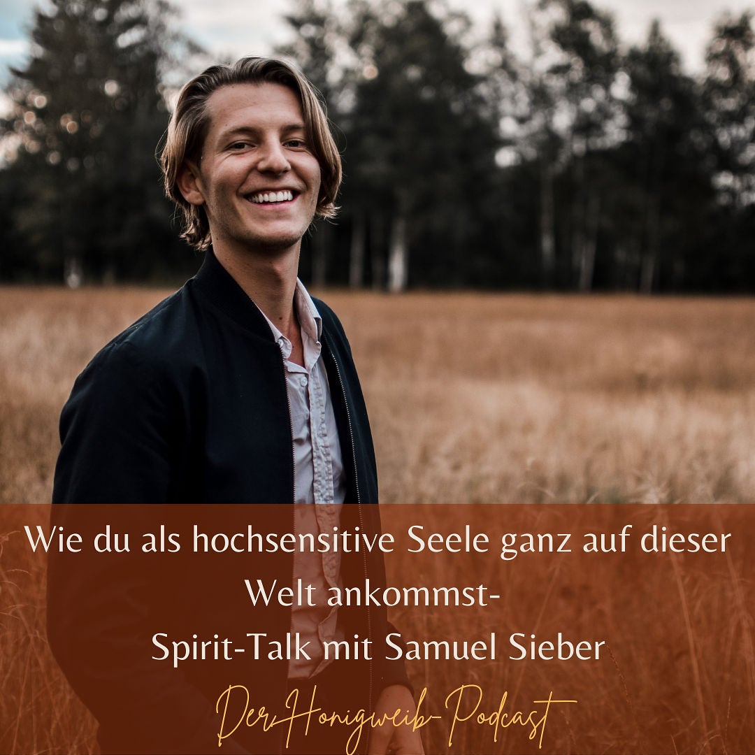 #015: Wie du als hochsensitive Seele ganz auf dieser Erde ankommst- Spiritalk und Heilmeditation mit Samuel Sieber
