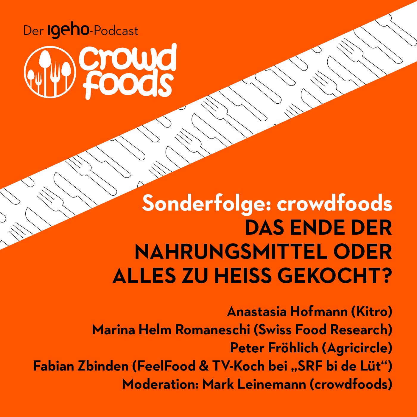 Sonderfolge crowdfoods: Das Ende der Nahrungsmittel oder alles zu heiss gekocht?