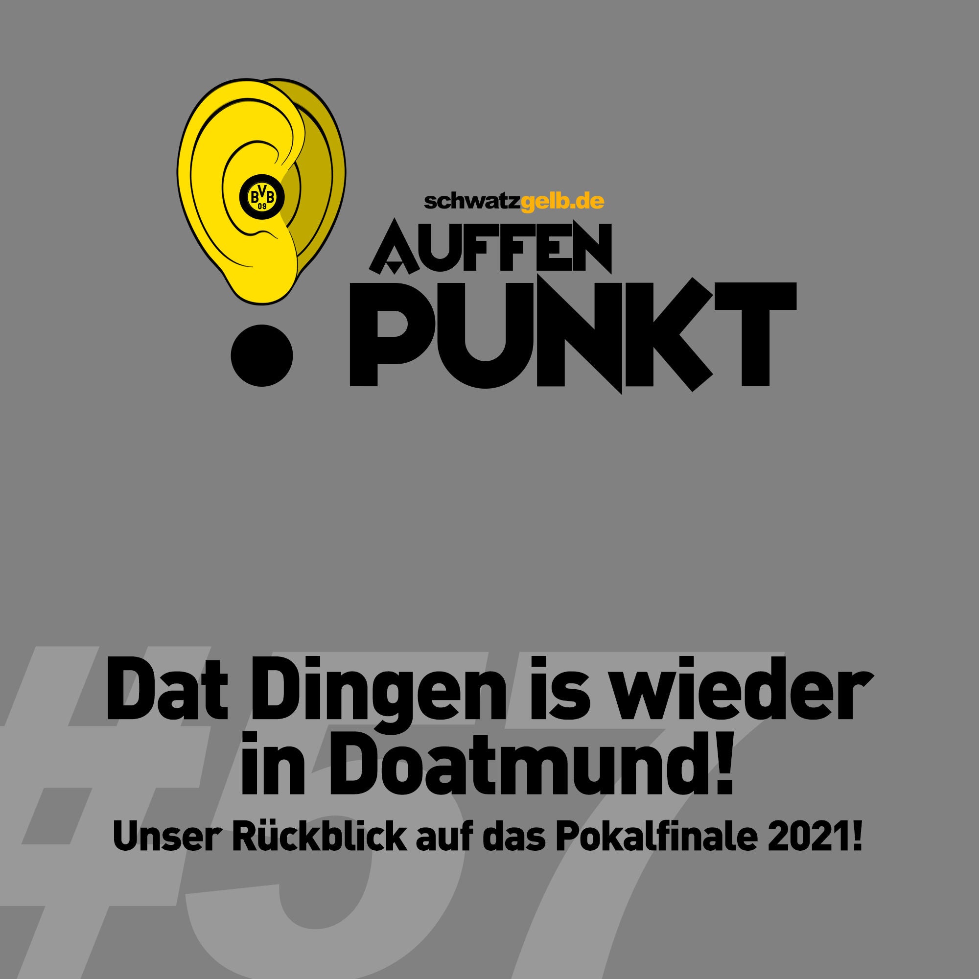 Auffen Punkt #57: Dat Dingen is wieder in Doatmund!