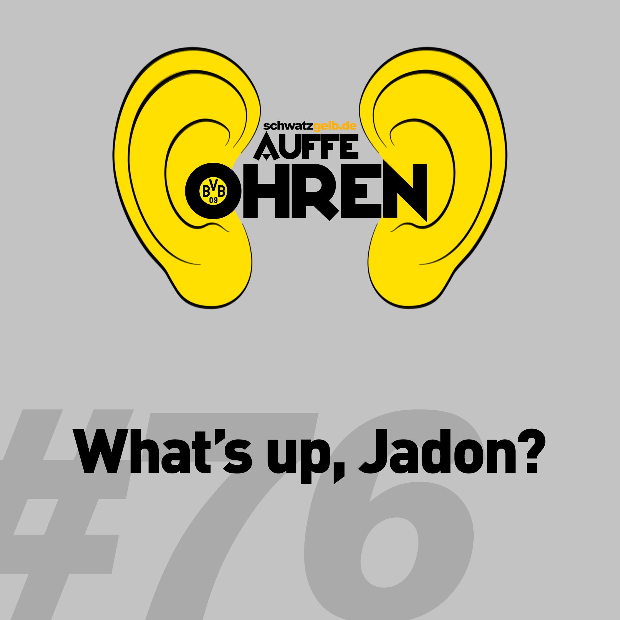 Auffe Ohren #76: What's up, Jadon?