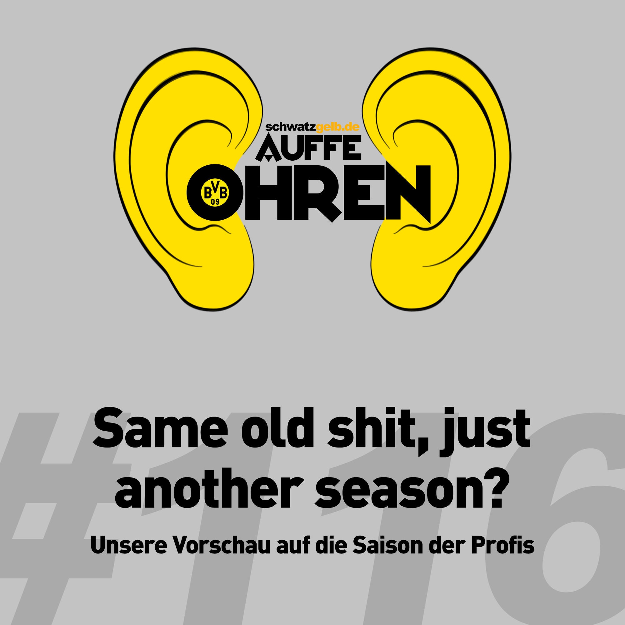 Auffe Ohren #116: Same old shit, just another season?