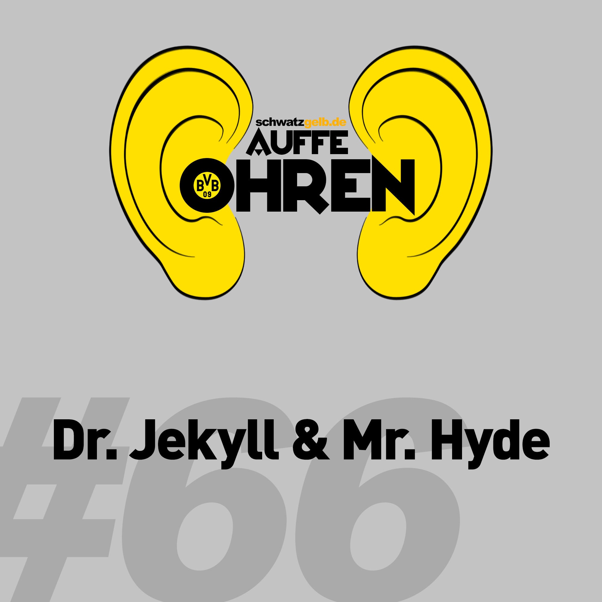 Auffe Ohren #66: Dr. Jekyll und Mr. Hyde