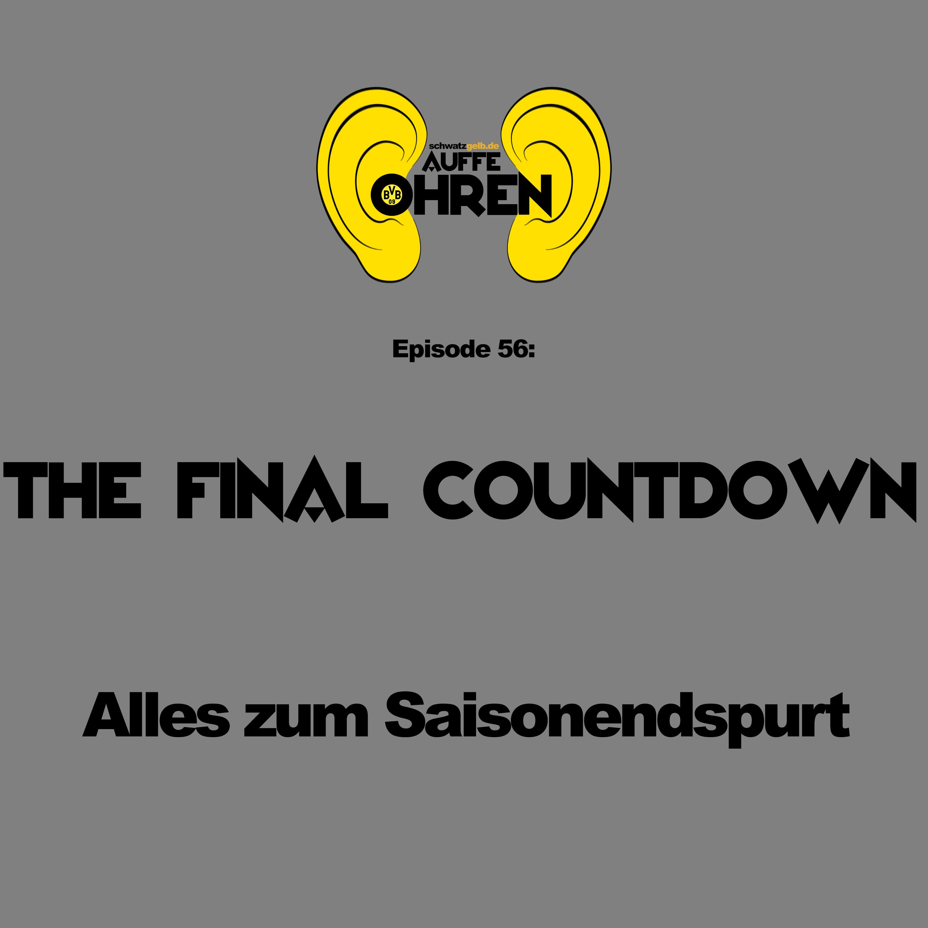 Auffe Ohren #56: The Final Countdown