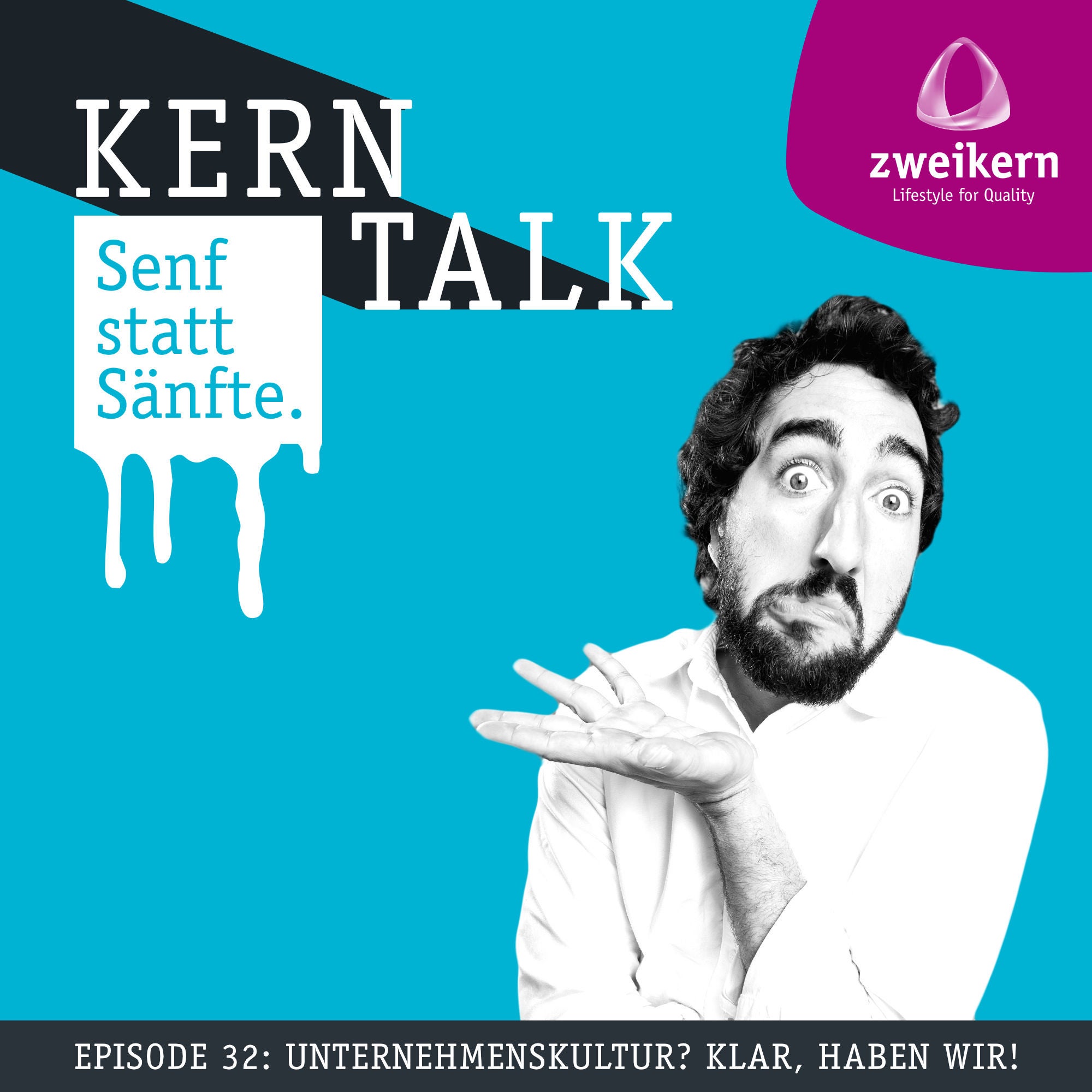 Episode 32: Unternehmenskultur? Klar, haben wir!