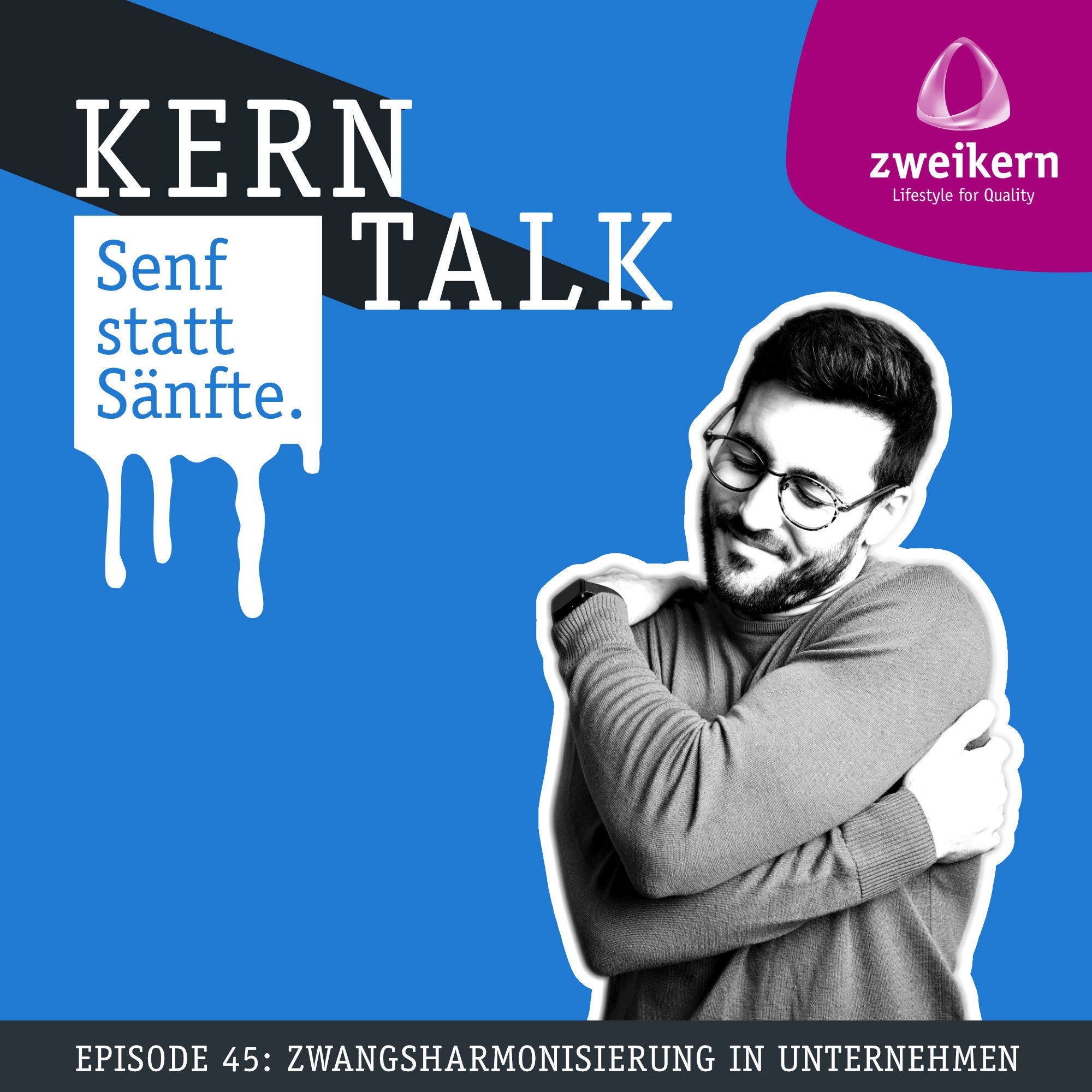 Episode 45: Zwangsharmonisierung in Unternehmen