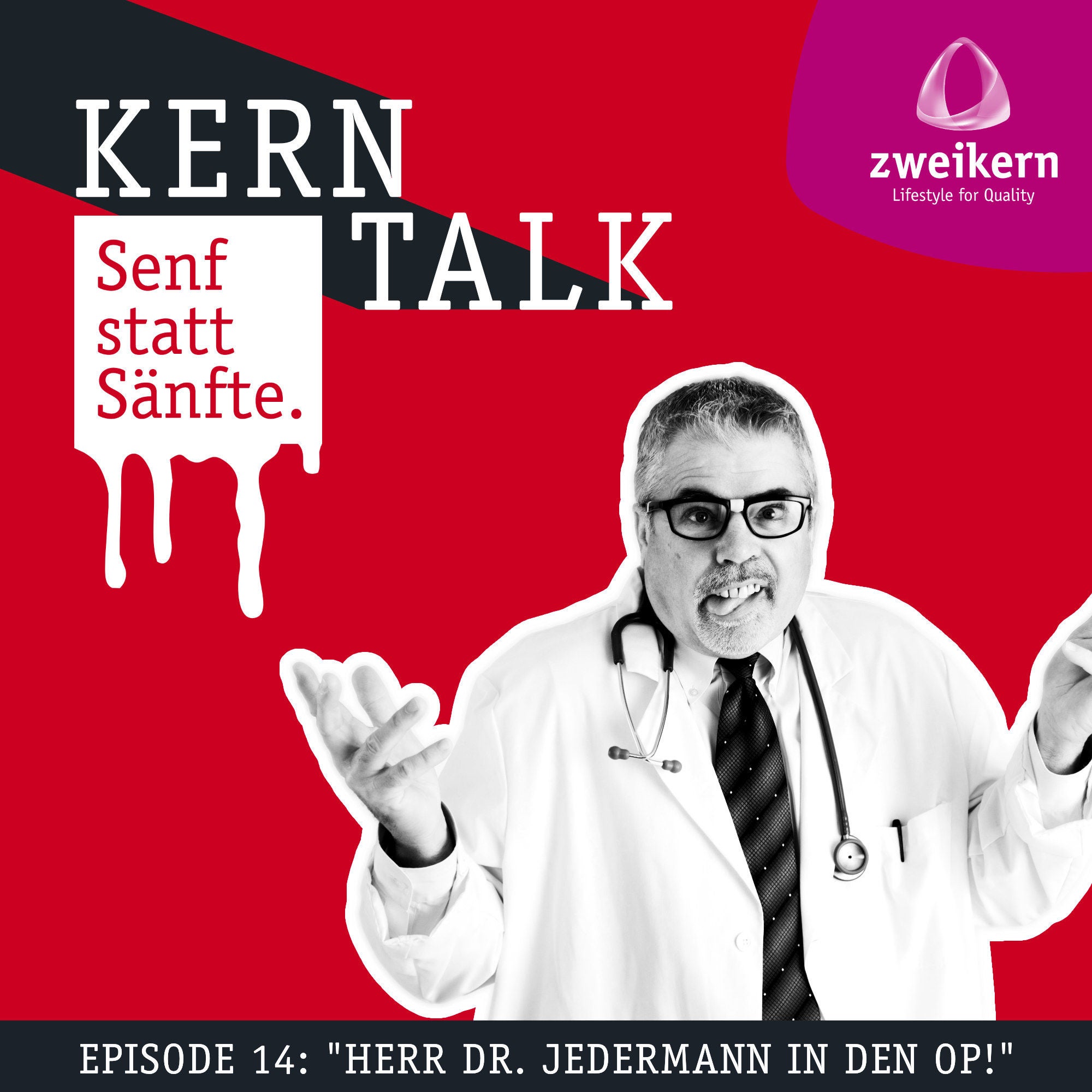 Episode 14: Herr Dr. Jedermann in den OP!