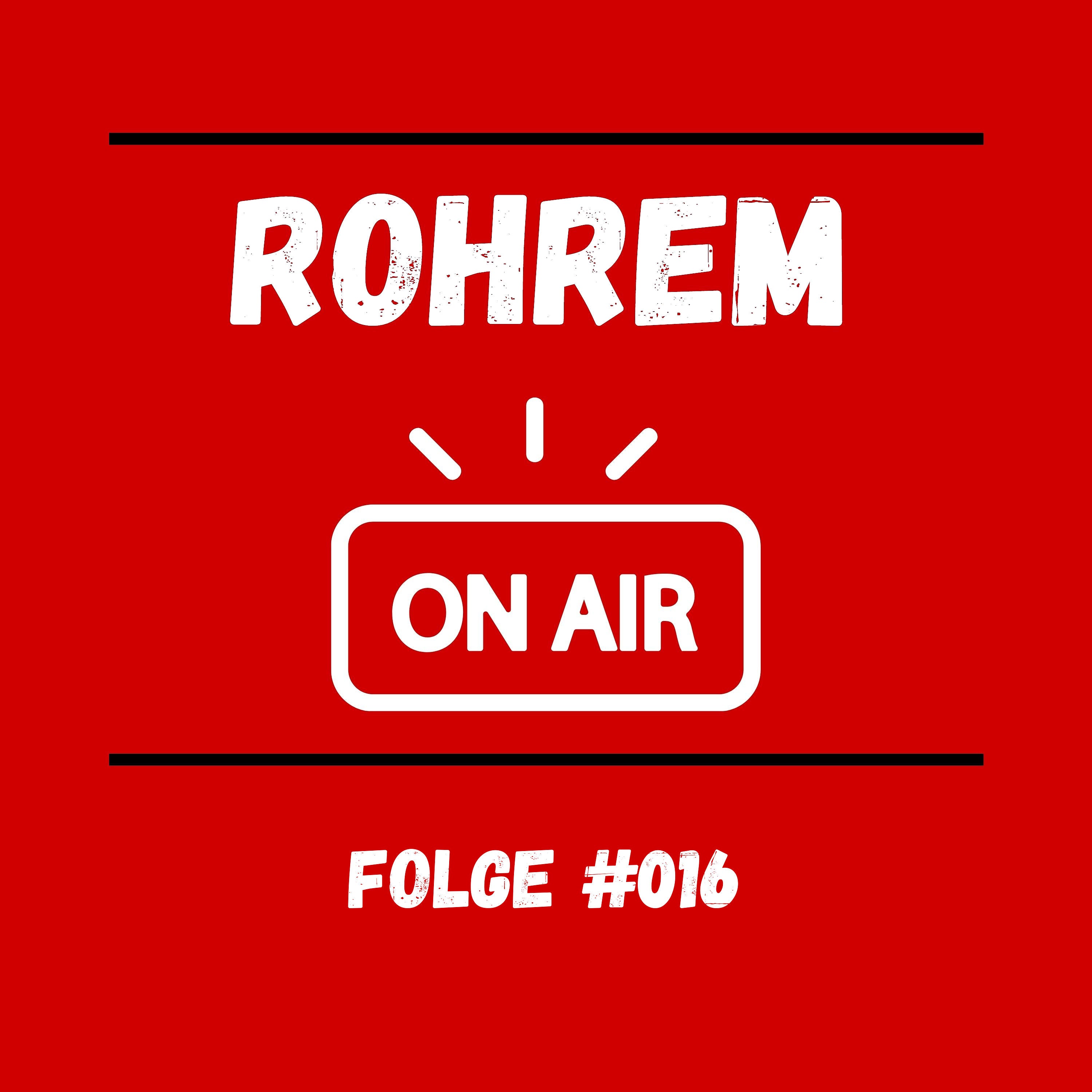 Rohrem on Air - Folge 016