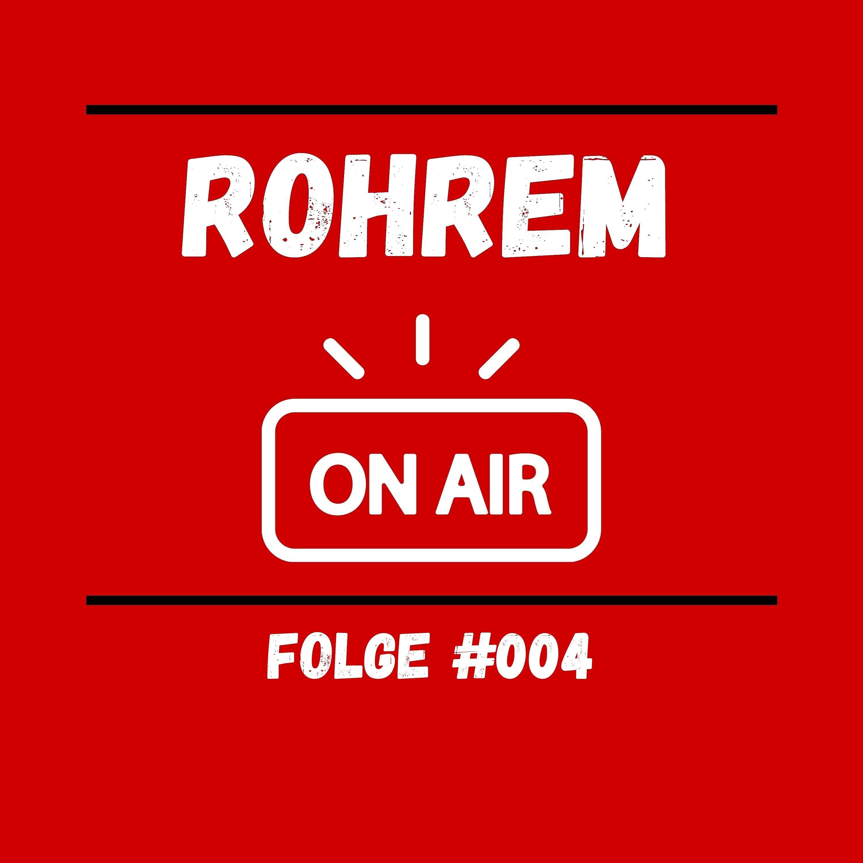 Rohrem on Air - Folge 004