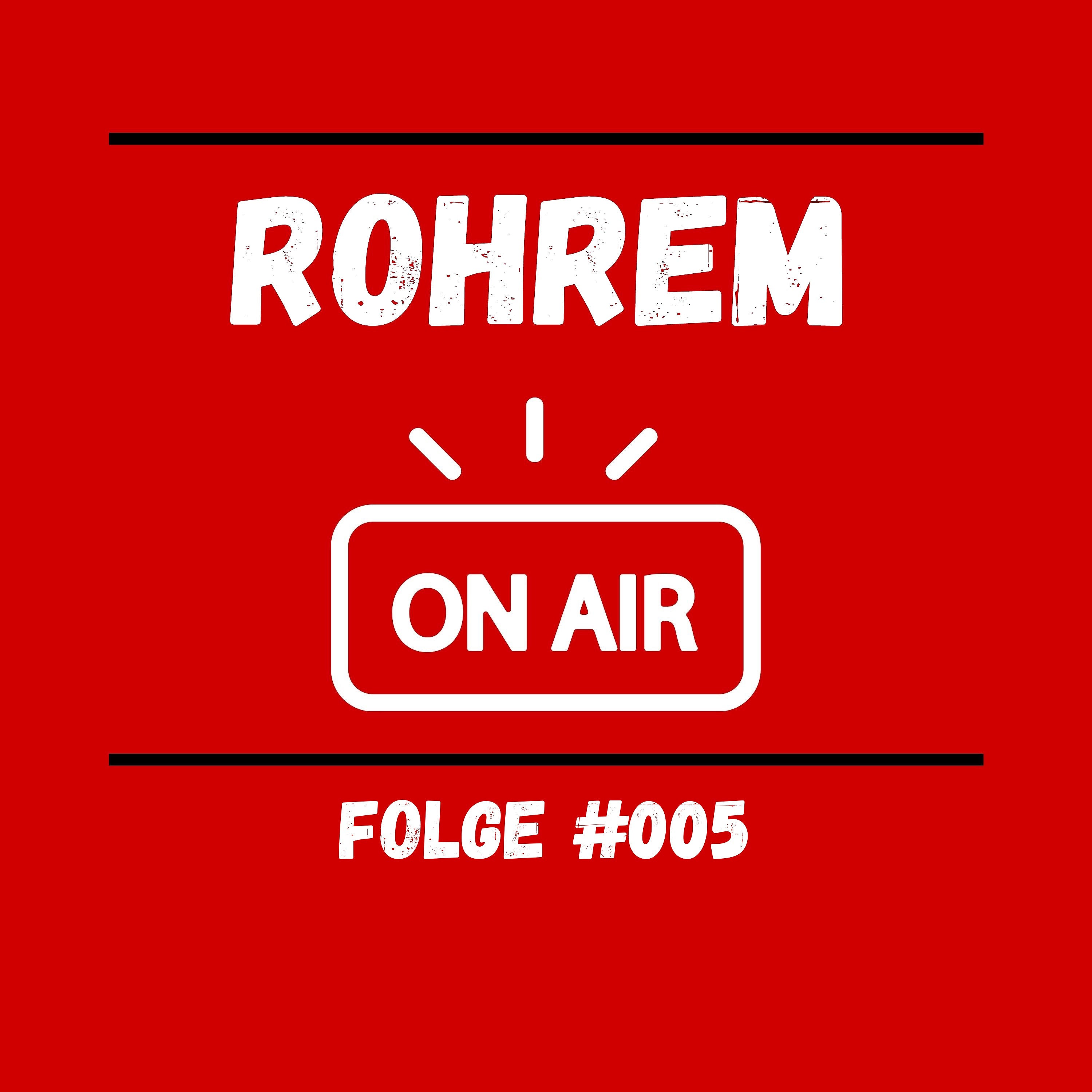 Rohrem on Air - Folge 005