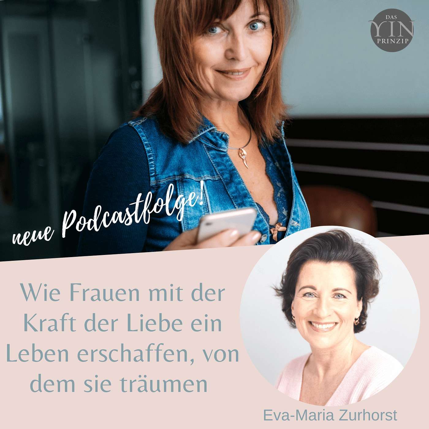 049: Wie Frauen mit der Kraft der Liebe ihr Traumleben erschaffen
