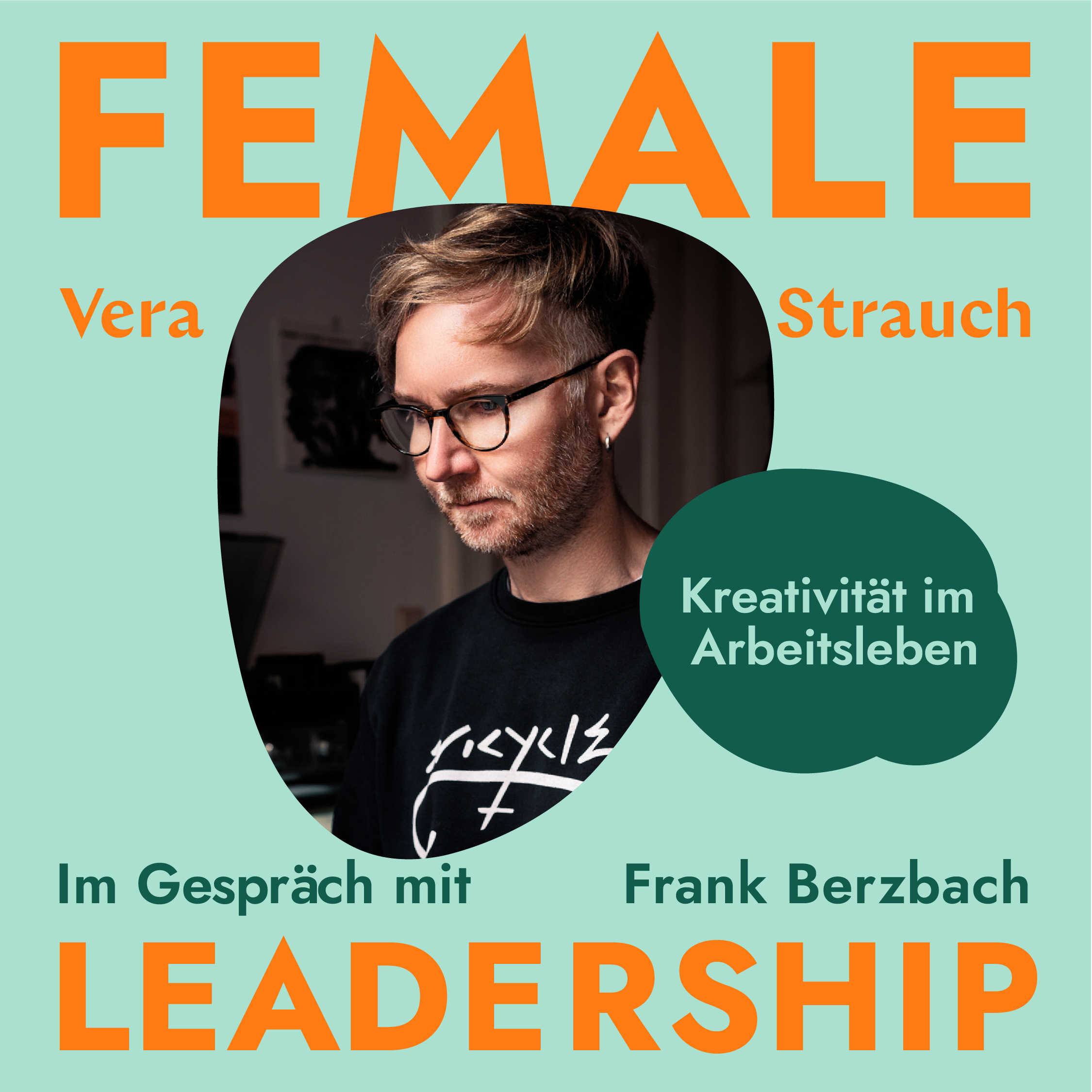 #214 Kreativ im Arbeitsalltag: Wie wir Raum für Neues schaffen – Interview mit Frank Berzbach