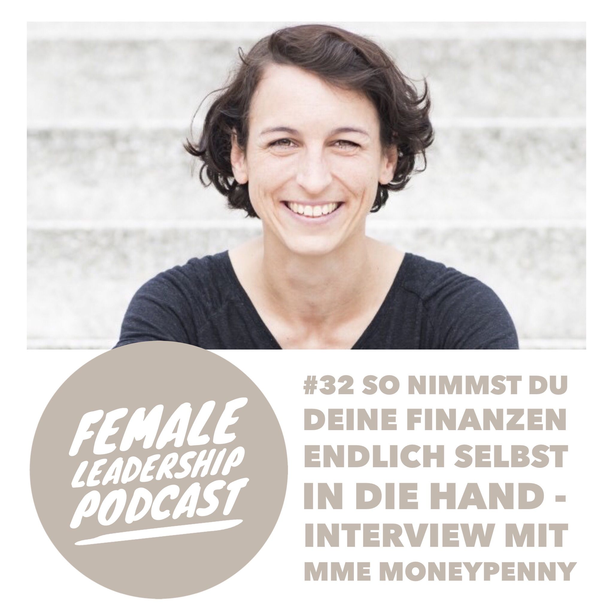 #32 Let's Talk About Money, Honey: So nimmst du deine Finanzen endlich selbst in die Hand - Interview mit Mme Moneypenny
