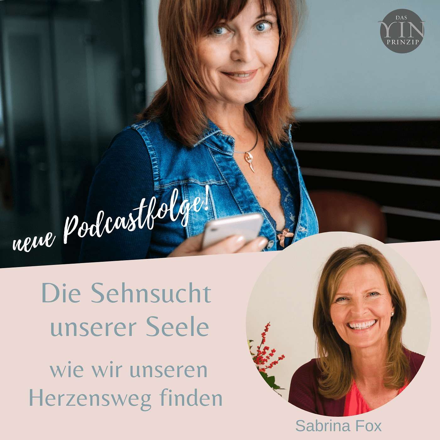 039: Die Sehnsucht unserer Seele – wie wir unseren Herzensweg finden