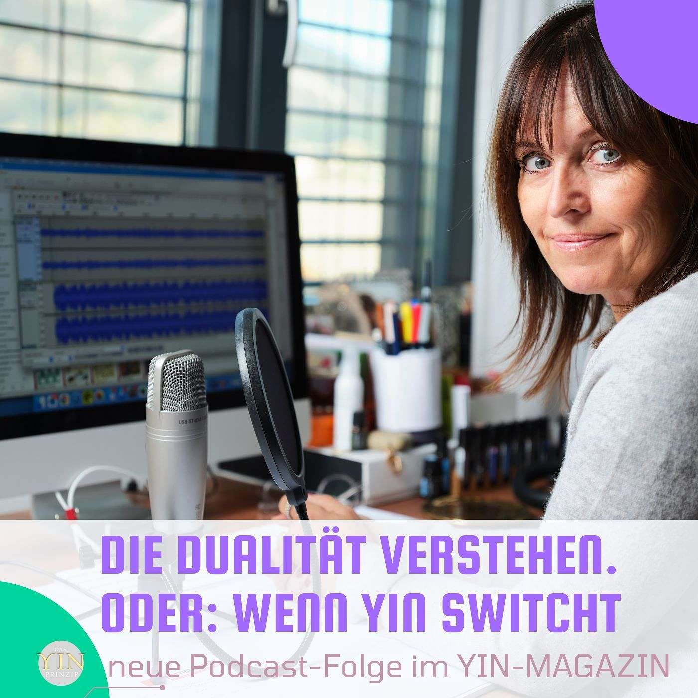 187: Die Dualität verstehen. Oder wenn Yin switcht.