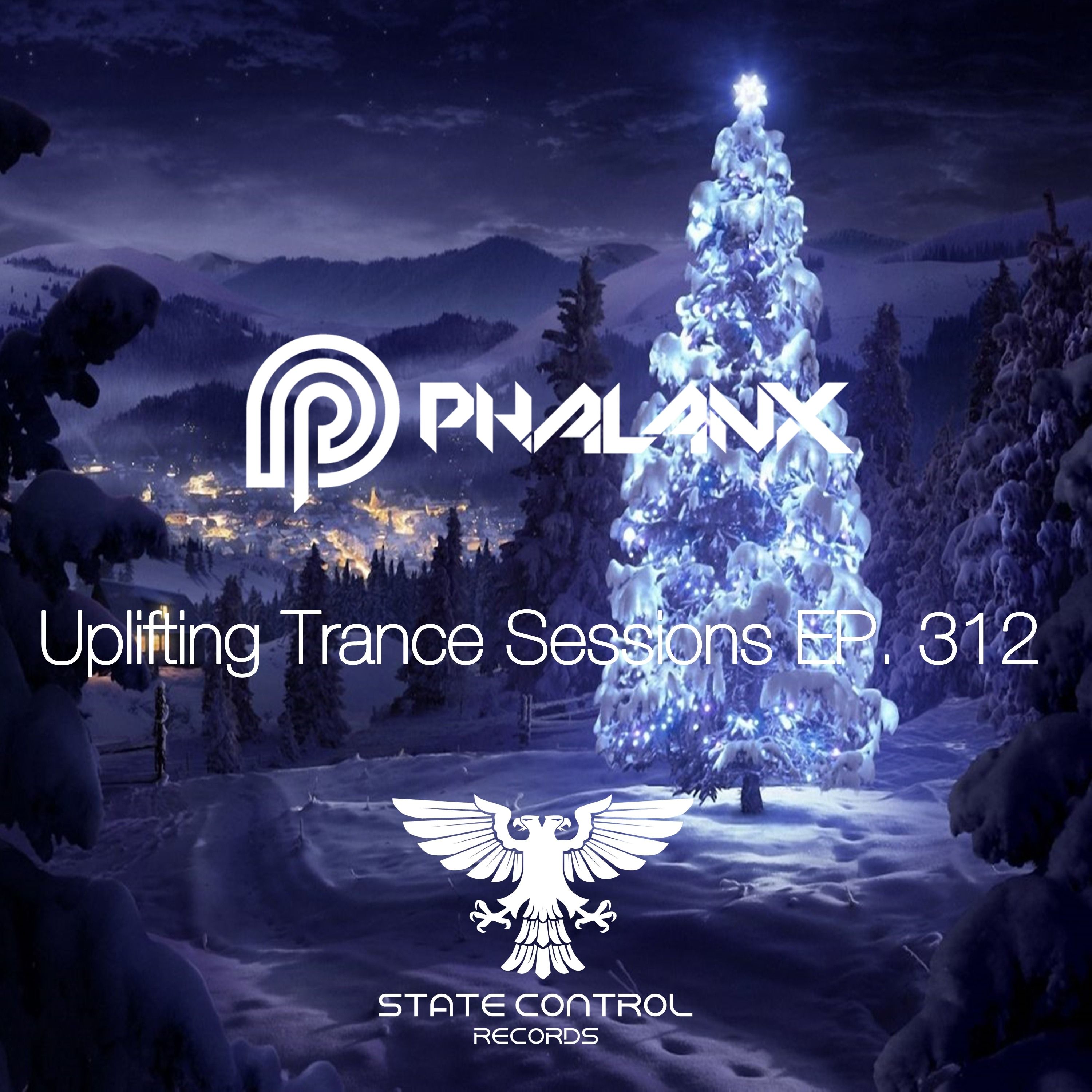 DJ Phalanx - Uplifting Trance Sessions EP. 312 / aired 20th December 2016