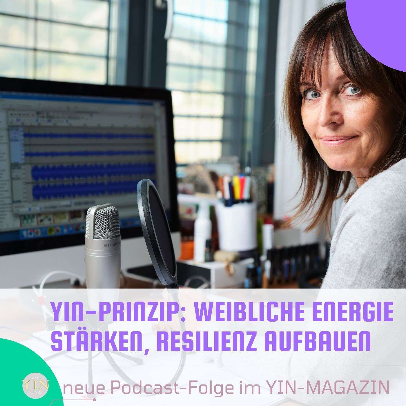 188: Yin-Prinzip: Weibliche Energie stärken, Resilienz aufbauen