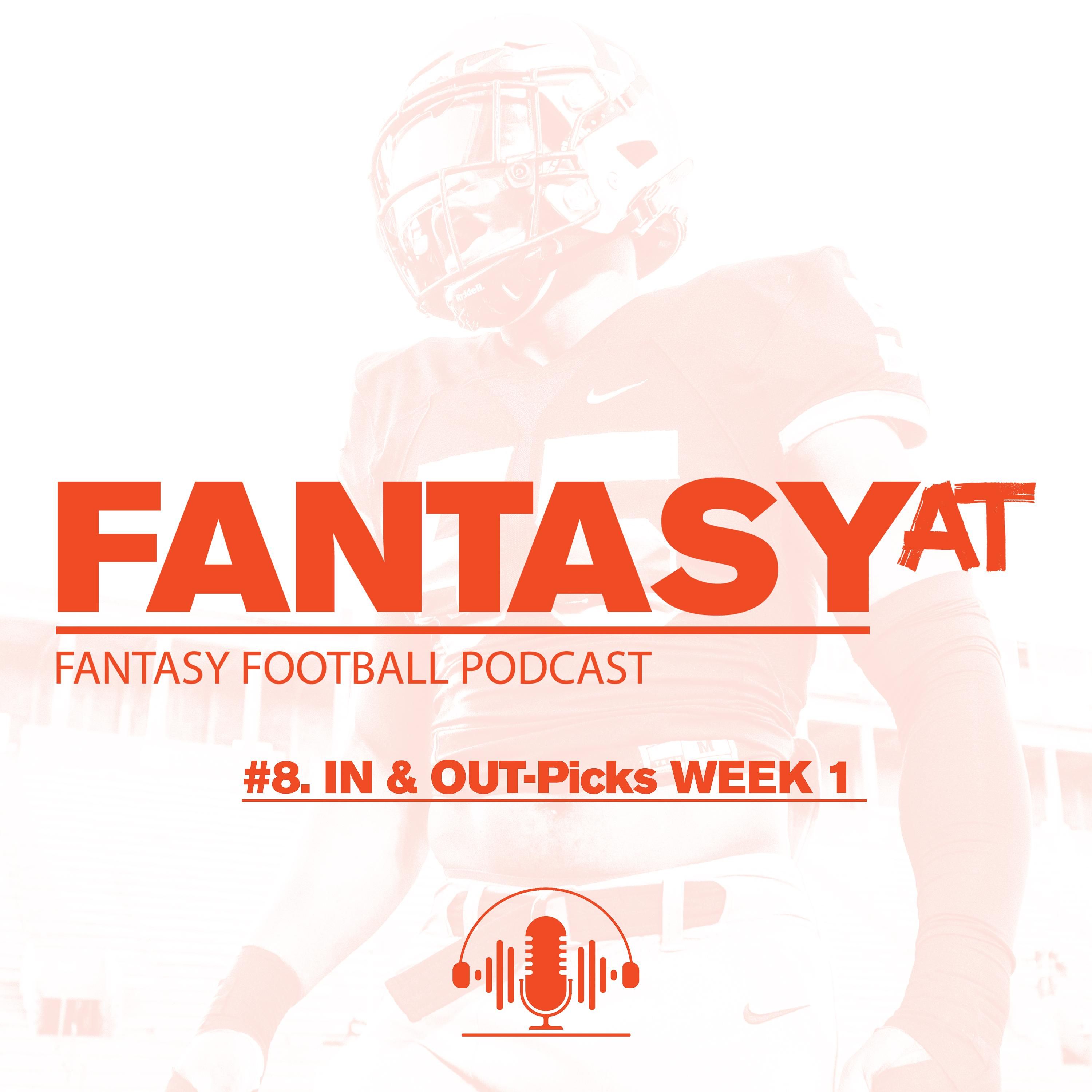 #8. IN & OUT-Picks Week 1