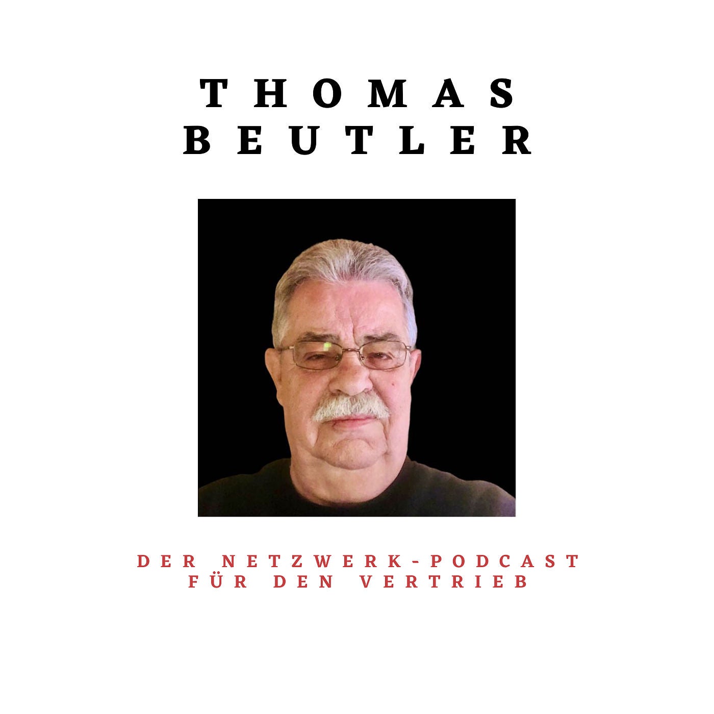 Thomas Beutler - 50 Jahre Vertriebserfahrung im Podcast mit David Jacob Huber
