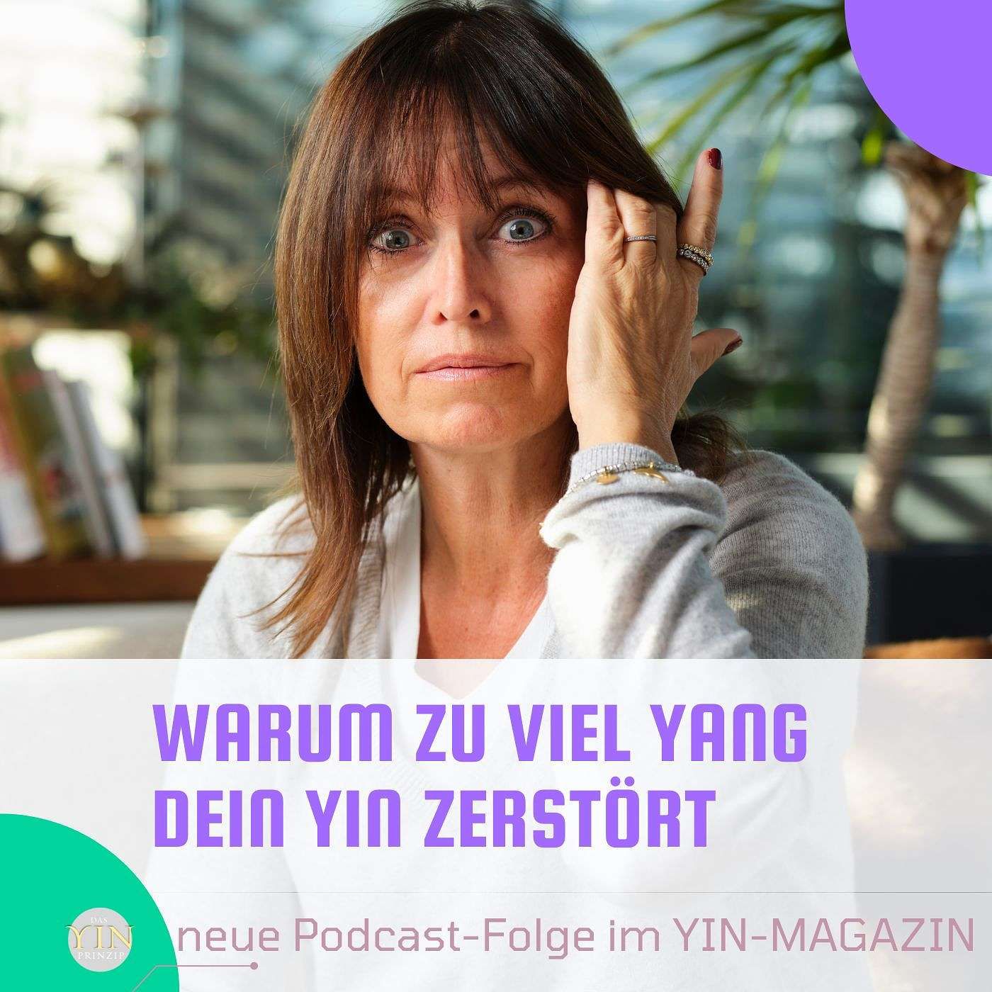 142: Warum zu viel Yang Dein Yin zerstört