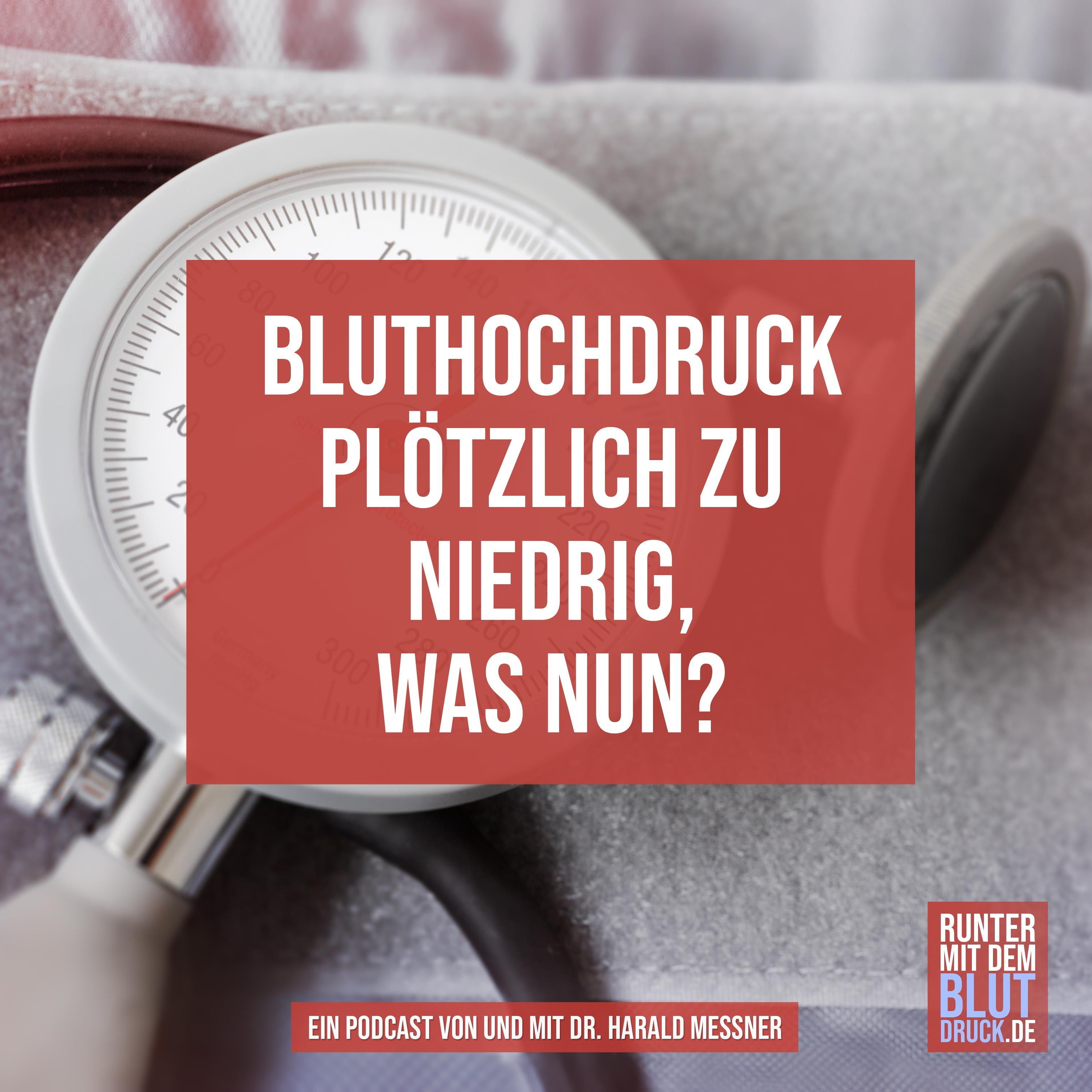 Dein Blutdruck und plötzlich zu niedrig! Was nun?