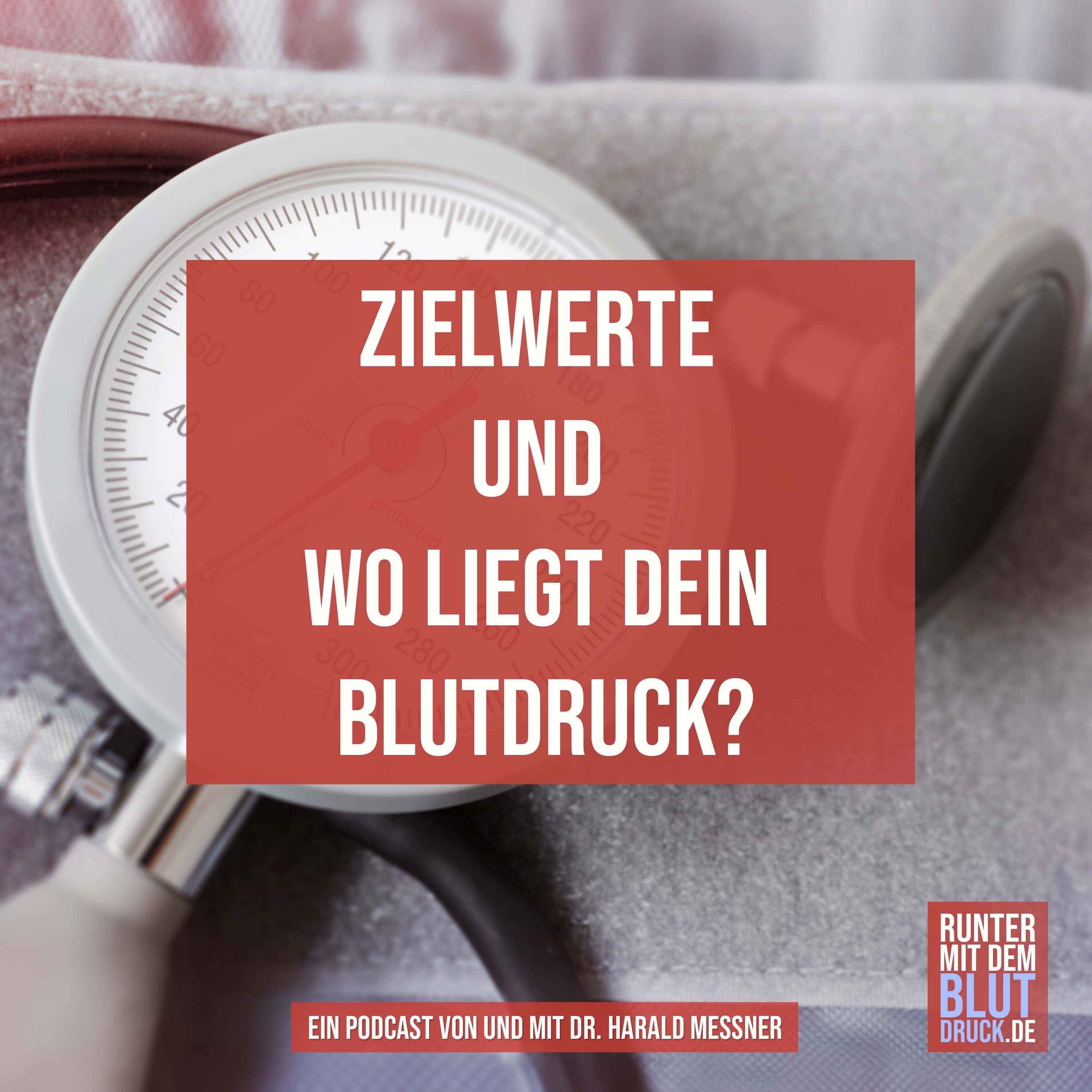 Zielwerte und wo liegt dein Blutdruck?