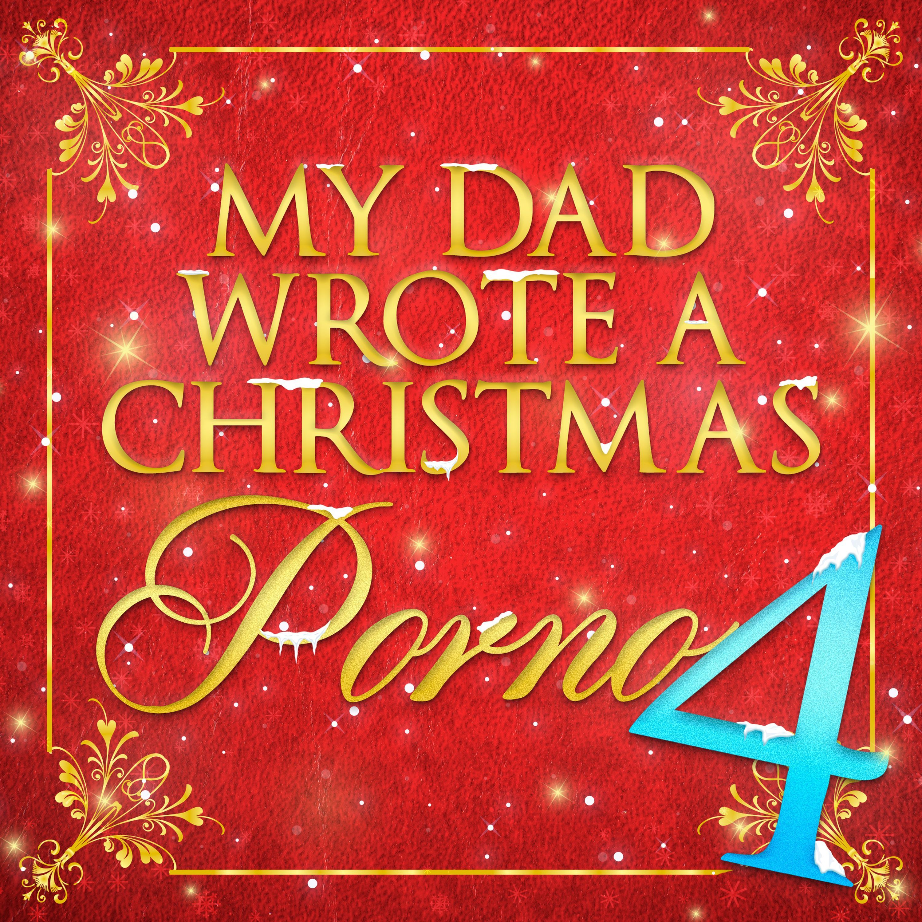 My Dad Wrote A Christmas Porno 4