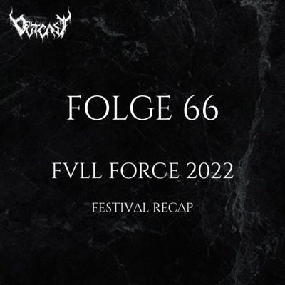 Full Force 2022 | Festival Recap | Folge 66