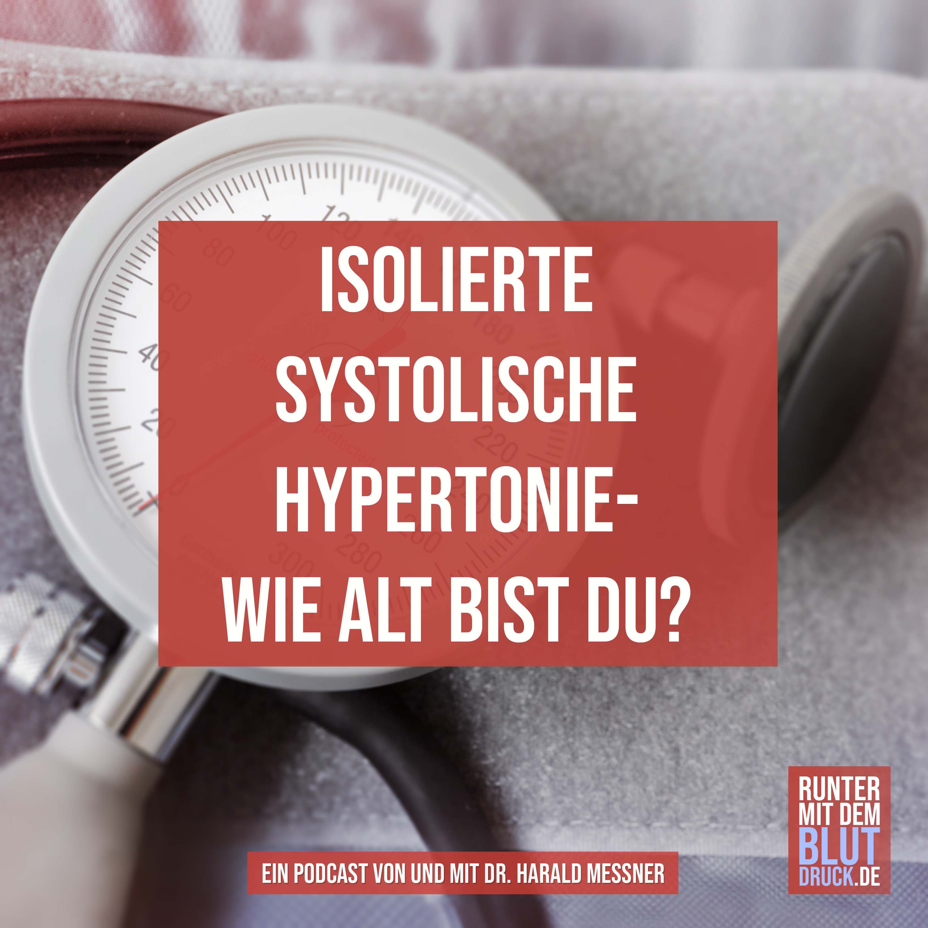 Isolierte systolische Hypertonie- wie alt bist du?