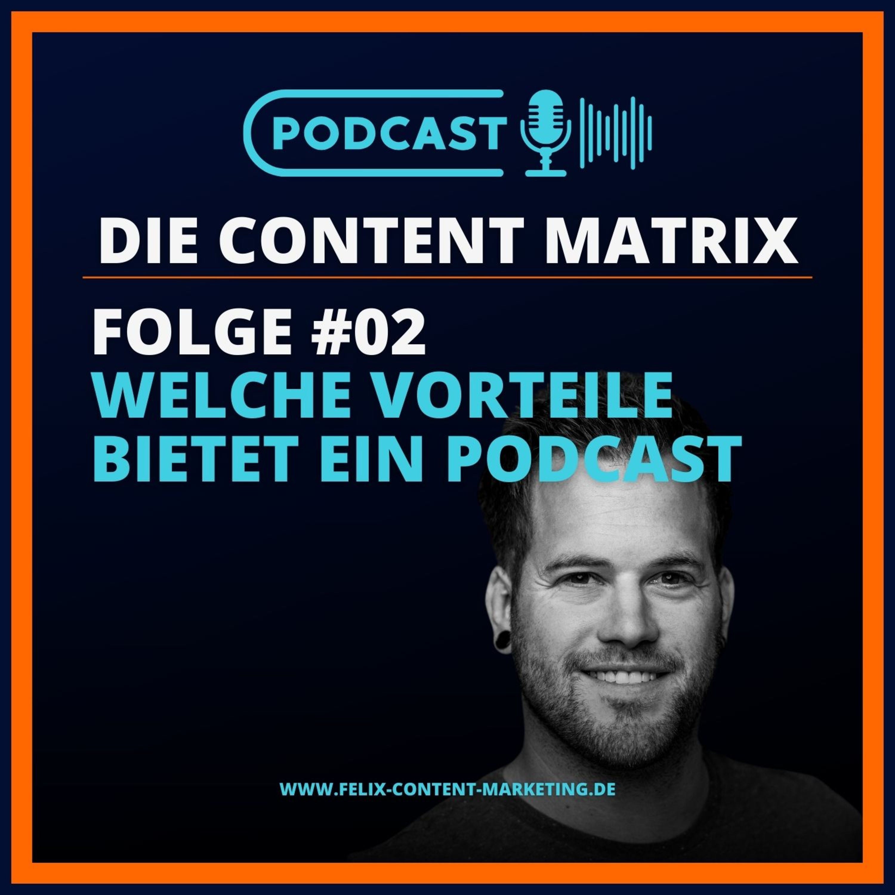 Folge 02 - Welche Vorteile bietet ein Podcast